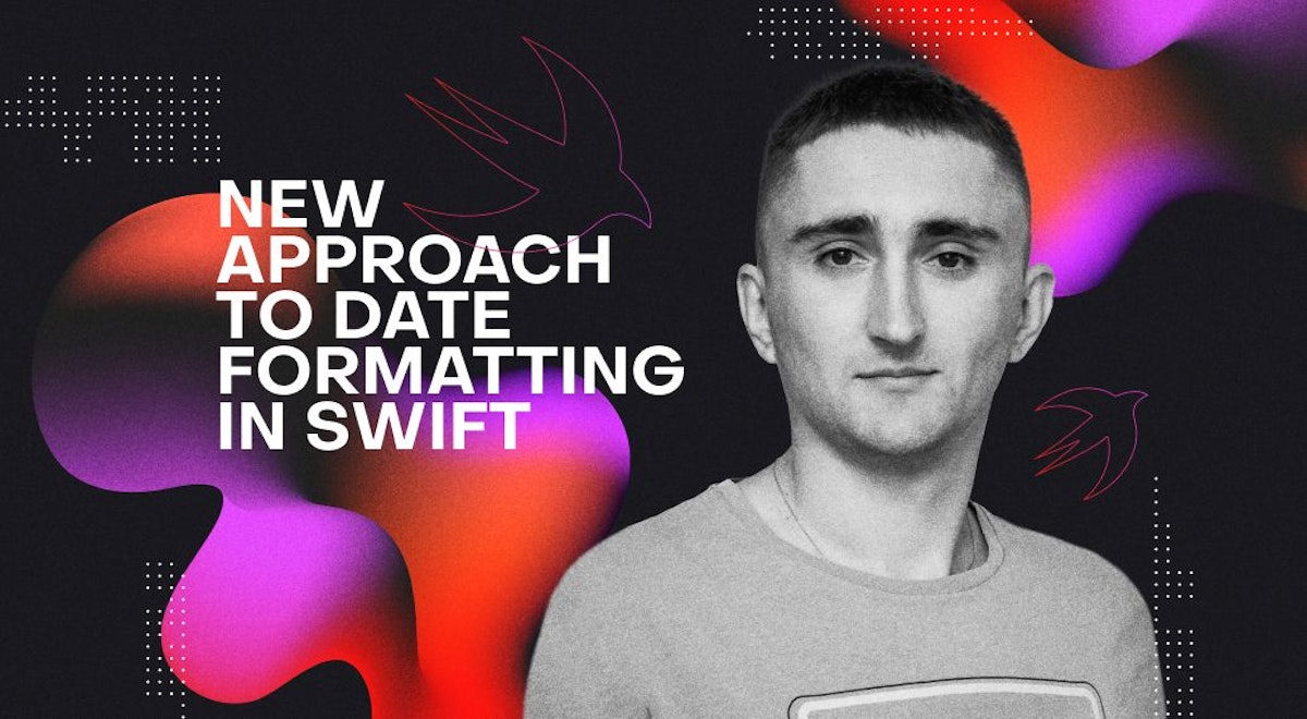 featured image - A New Approach to Date Formatting In Swift