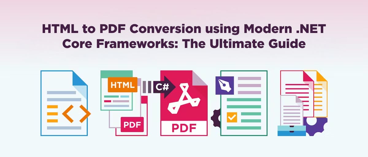 HTML в PDF преобразование с использованием современных основных фреймворков .NET: Ultimate Guide
