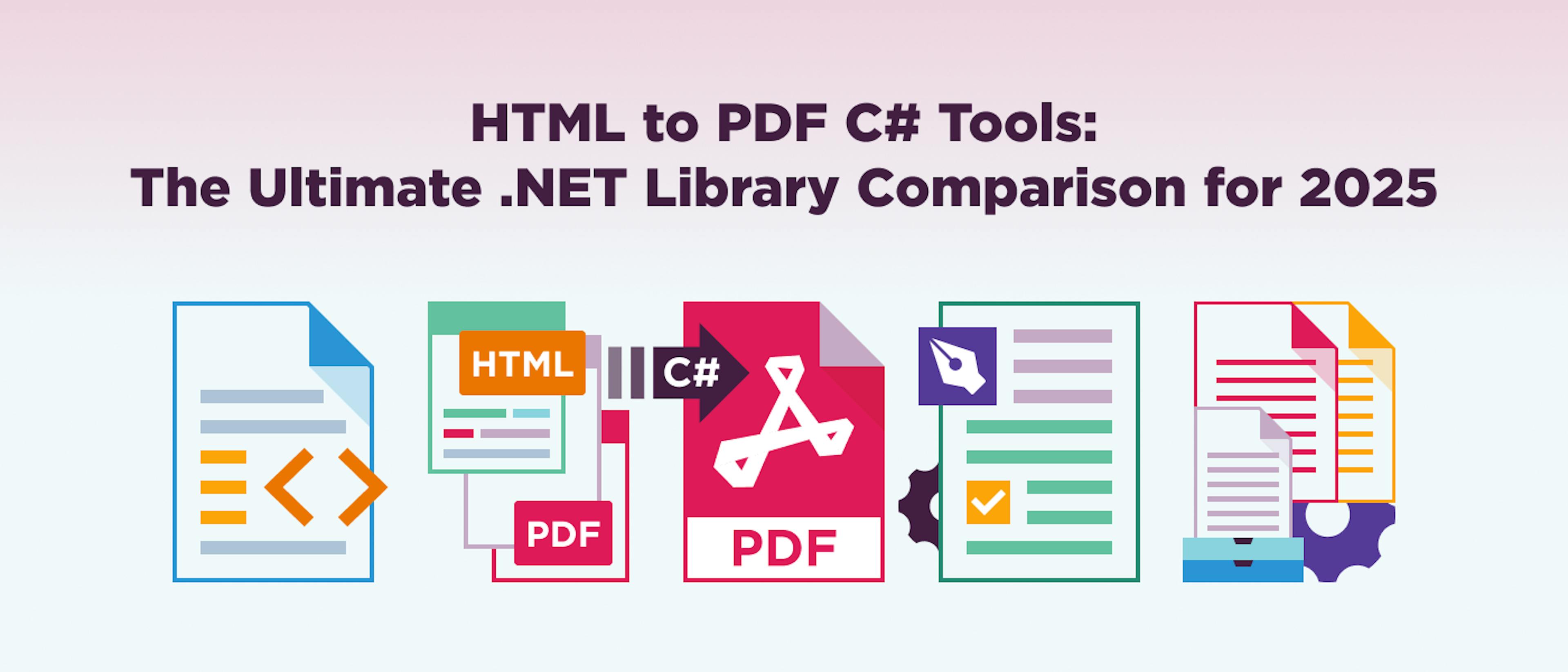 featured image - HTML to PDF C# Tools: The Ultimate .NET Library Comparison for 2025