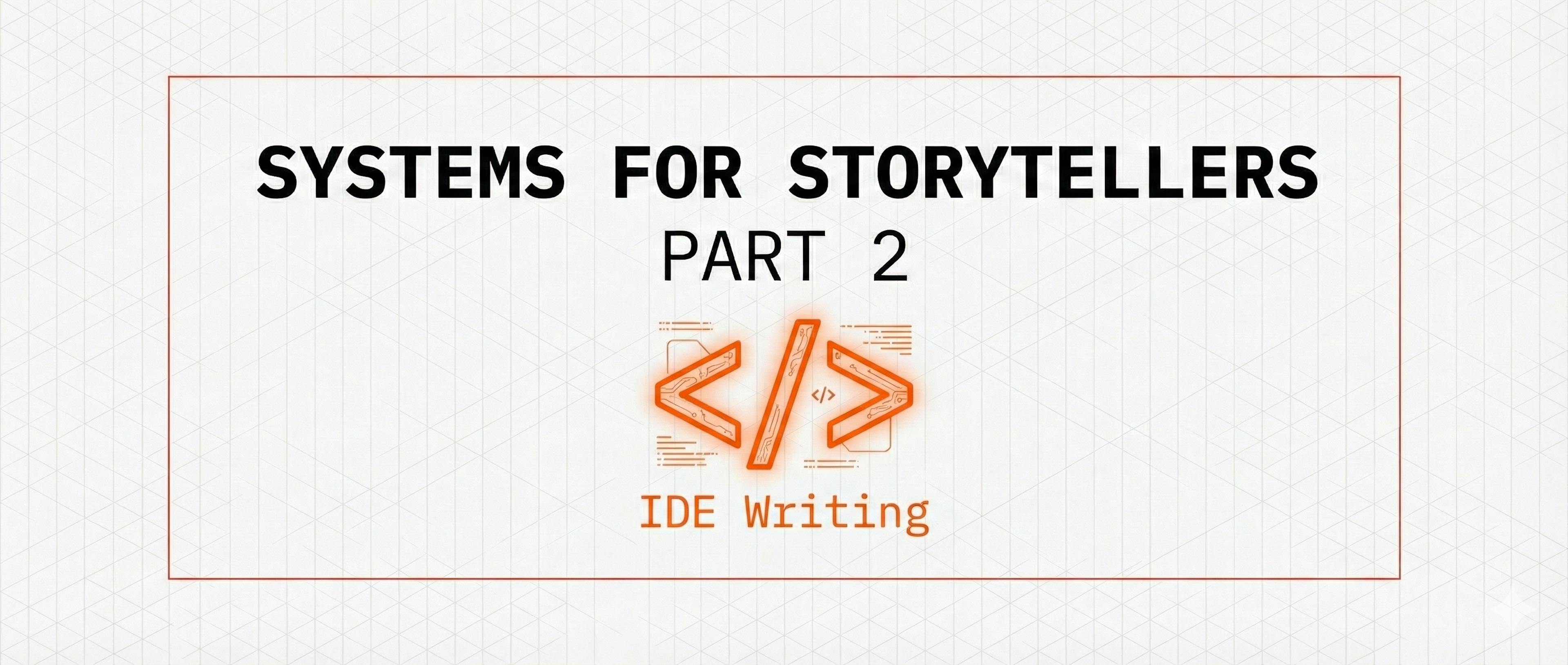 featured image - What Happens When Novelists Write Like Developers