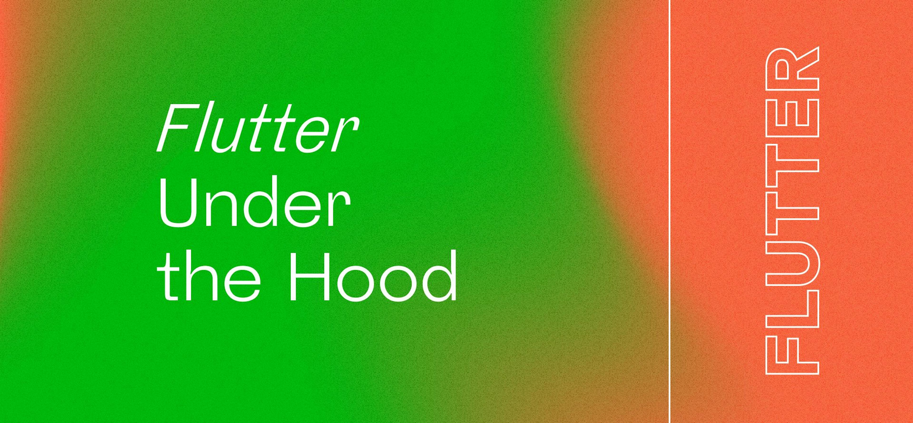 /a-deep-dive-into-how-flutter-works-under-the-hood-w02u37pz feature image