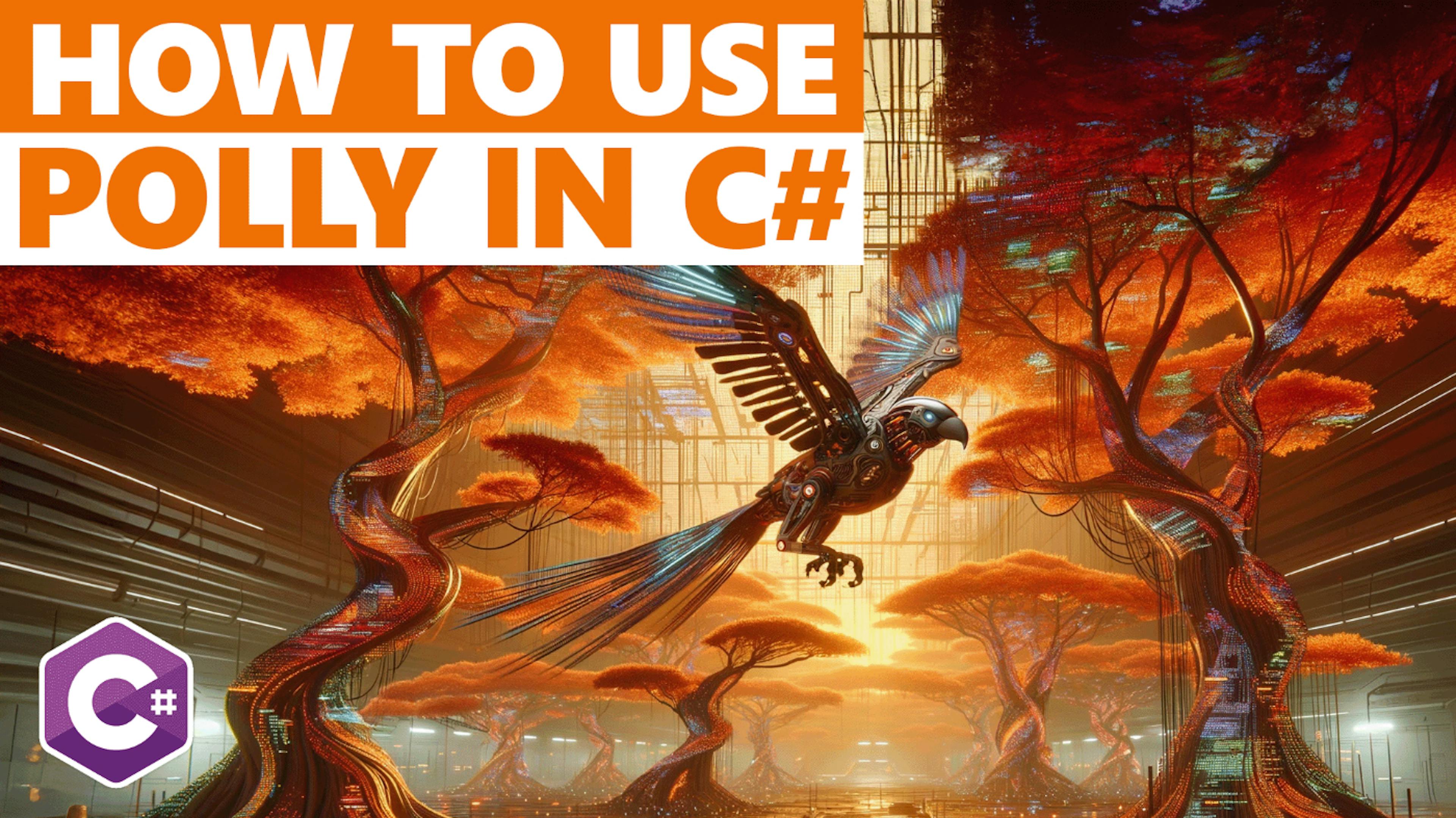 featured image - Easily Handle Faults And Retries With Polly In C#