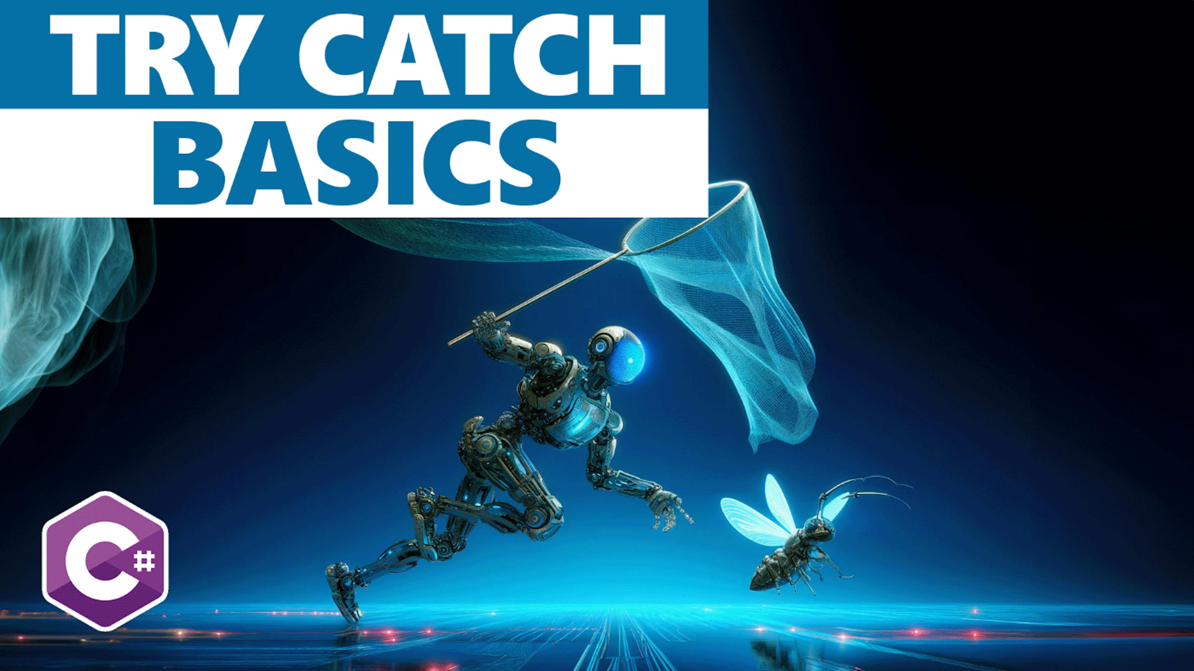 featured image - All You Need To Know About Try Catch in C#