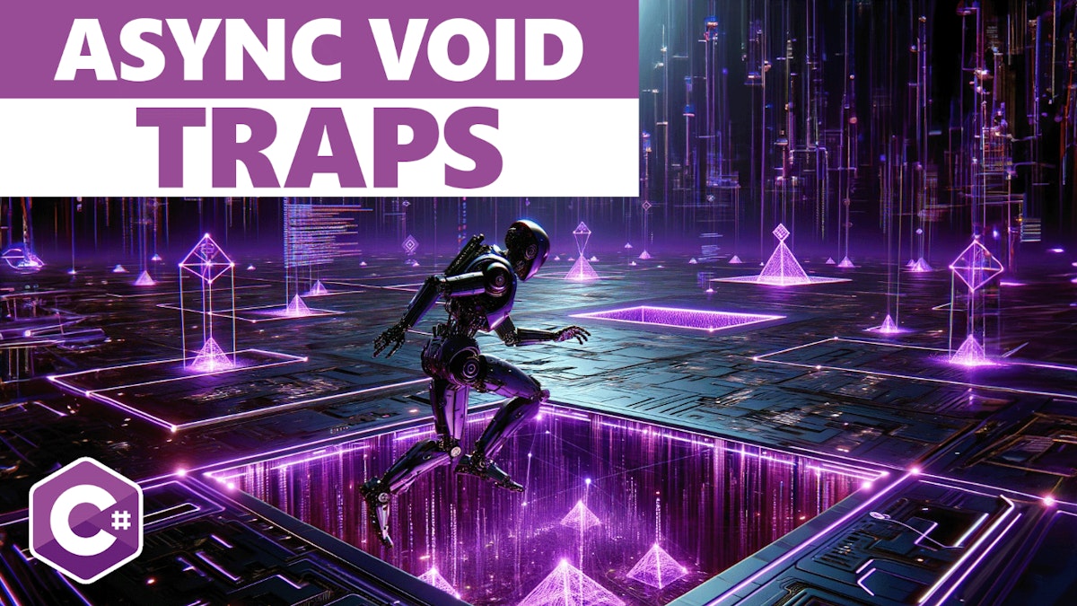featured image - The Dangers of Using async void Methods In C#