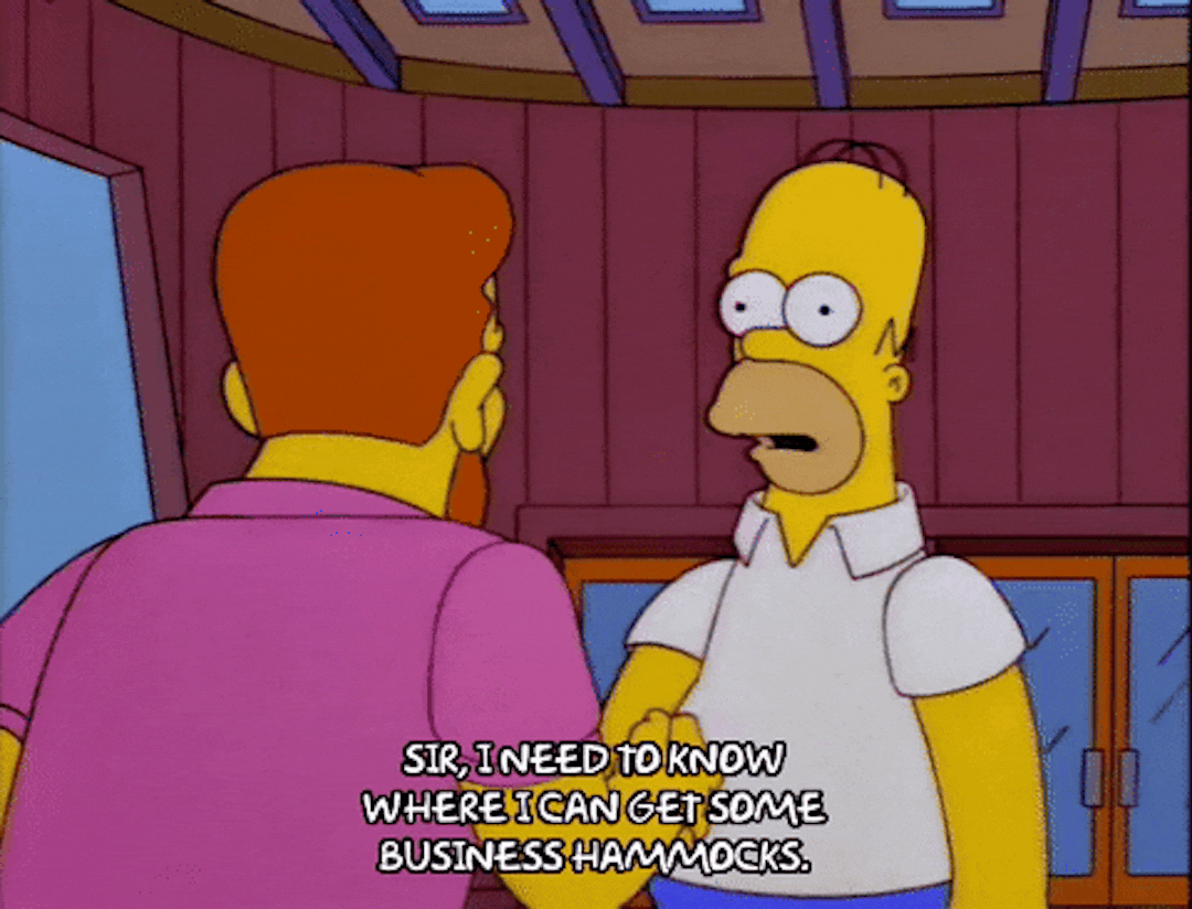 Home Simpson shaking Hank Scorpio's hand saying, "Sir, I need to know where I can get some business hammocks".