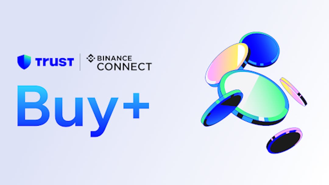 featured image - Trust Wallet Launches Buy+, Powered By Binance Connect, To Simplify Crypto Access