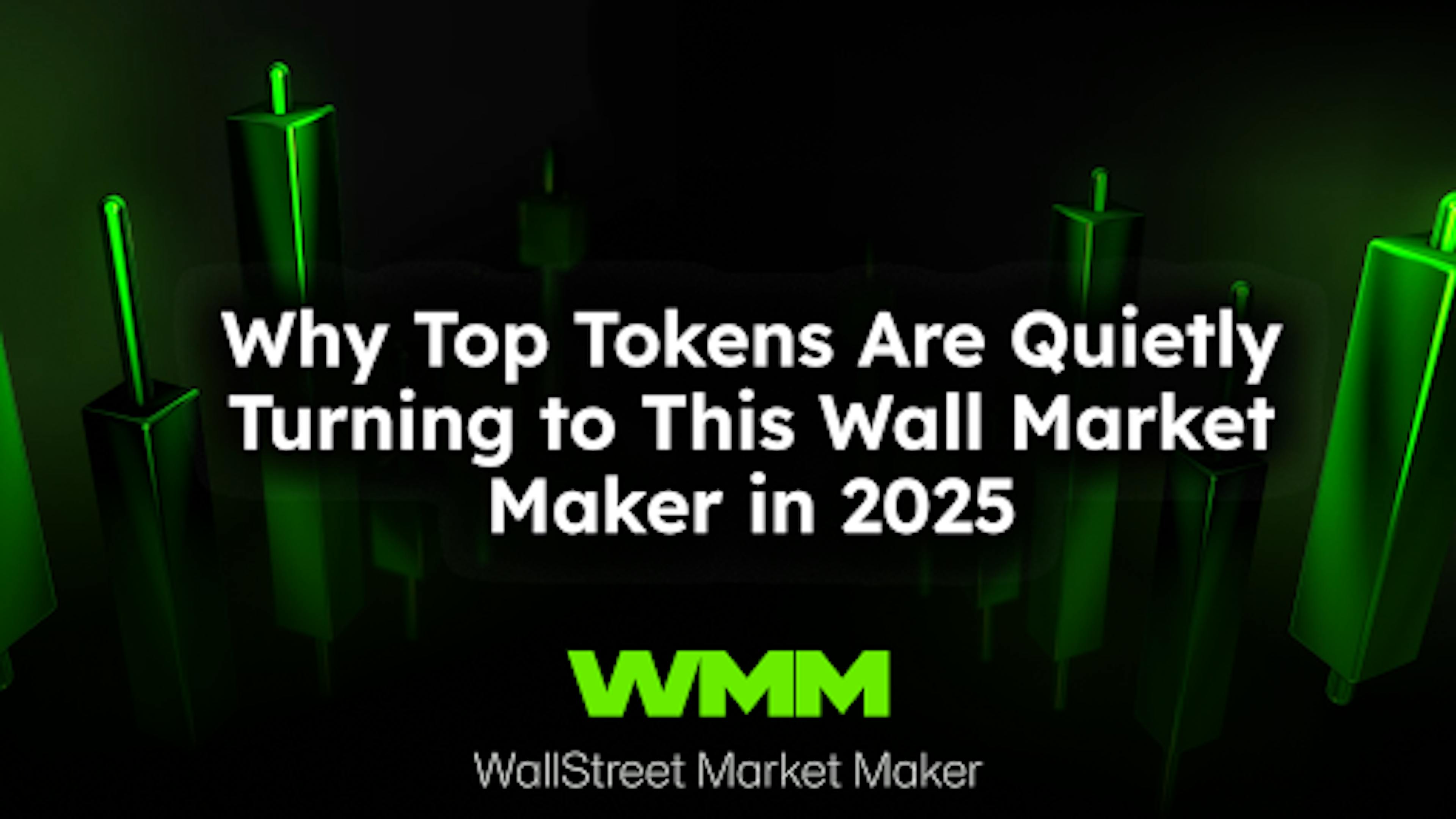 Why Top Tokens Are Quietly Turning To This Wall Market Maker In 2025