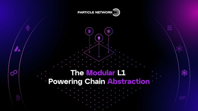 /particle-network-unveils-modular-layer-1-for-chain-abstraction-and-universal-accounts feature image