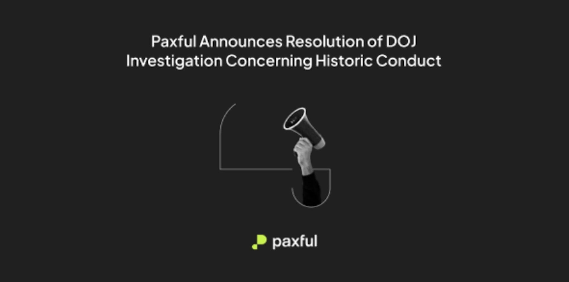 featured image - Paxful Announces Resolution of DOJ Investigation Concerning Historic Conduct