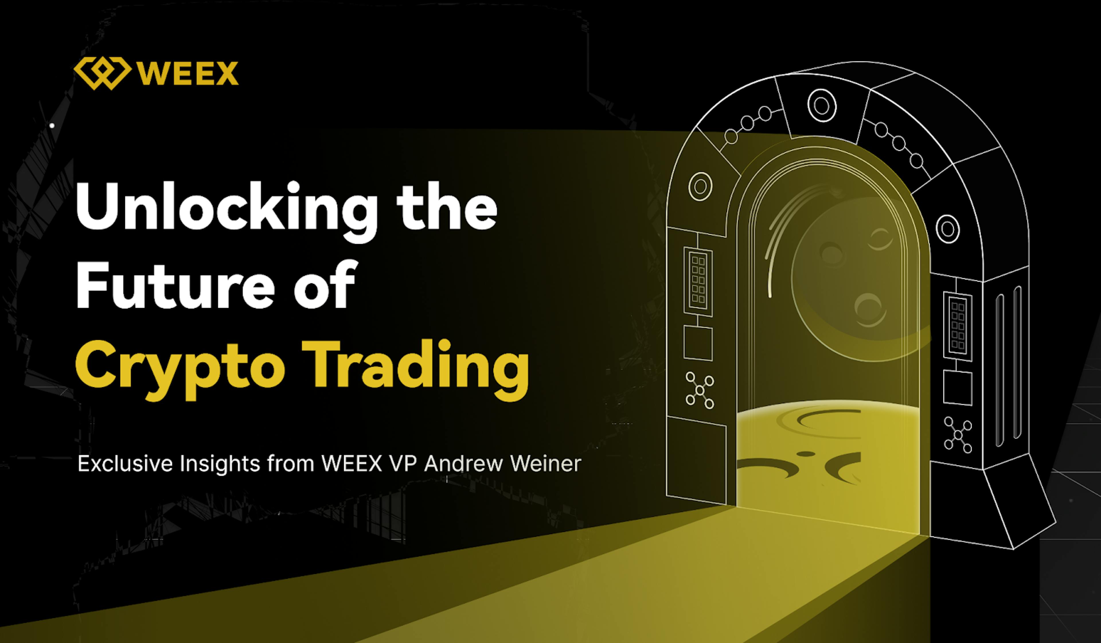 featured image - Interview with Andrew Weiner, VP WEEX: Unlocking the Future of Crypto Trading