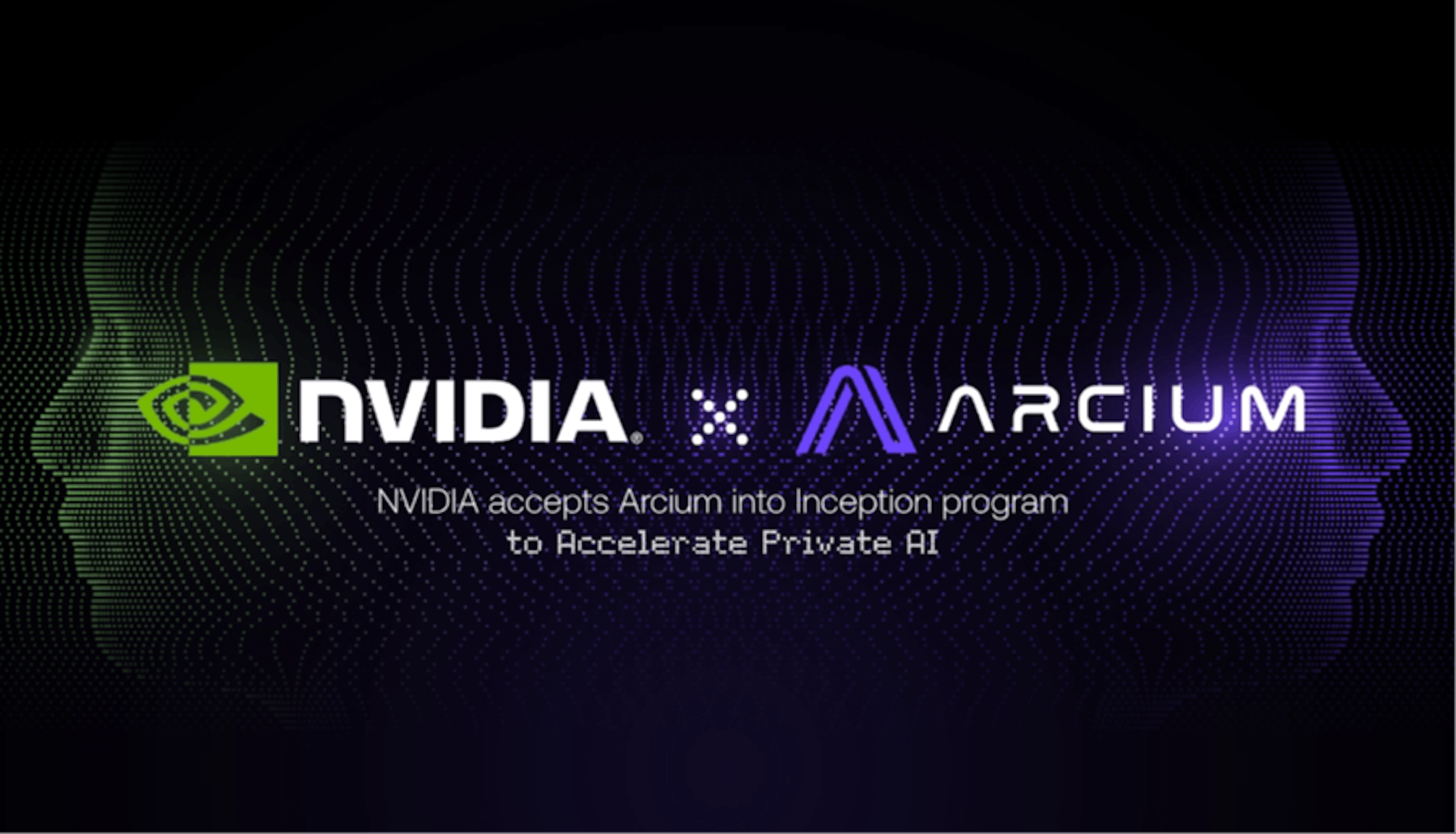 Arcium Joins NVIDIA’s Inception Program To Advance Private AI Adoption
