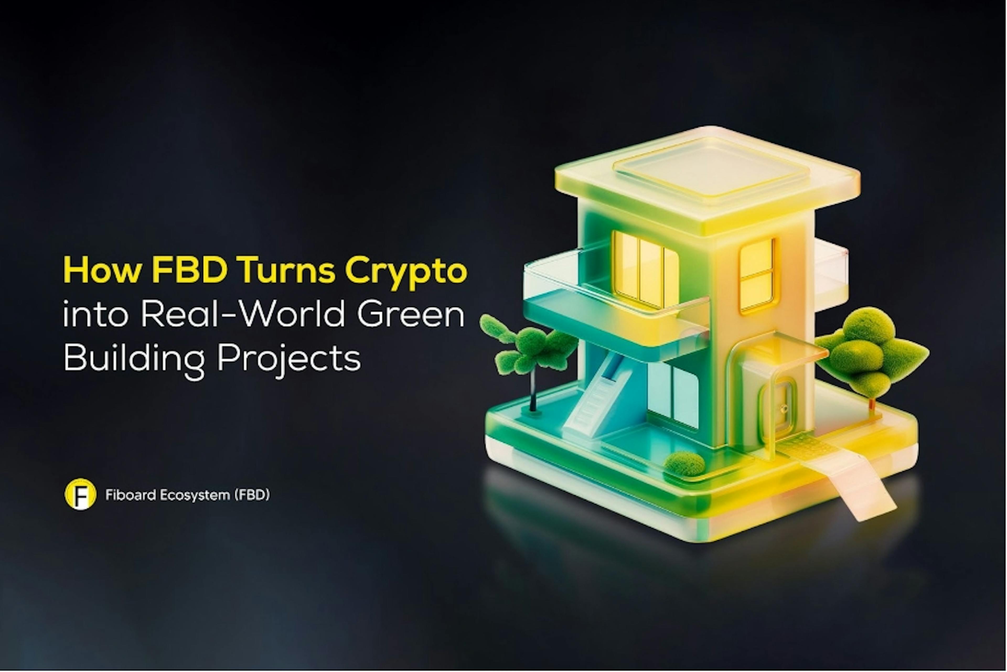 /cryptocurrencies-powering-sustainability-the-fbd-tokens-role-in-green-construction feature image