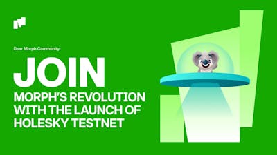 /join-morphs-revolution-with-the-launch-of-holesky-testnet feature image