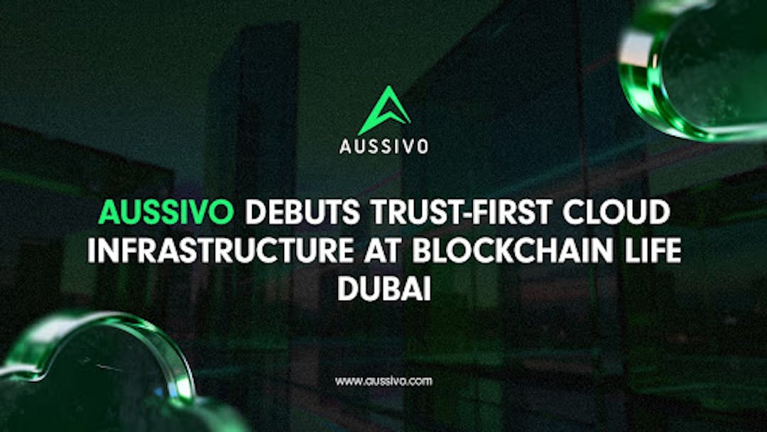 featured image - Aussivo Debuts Trust-First Cloud Infrastructure At Blockchain Life Dubai