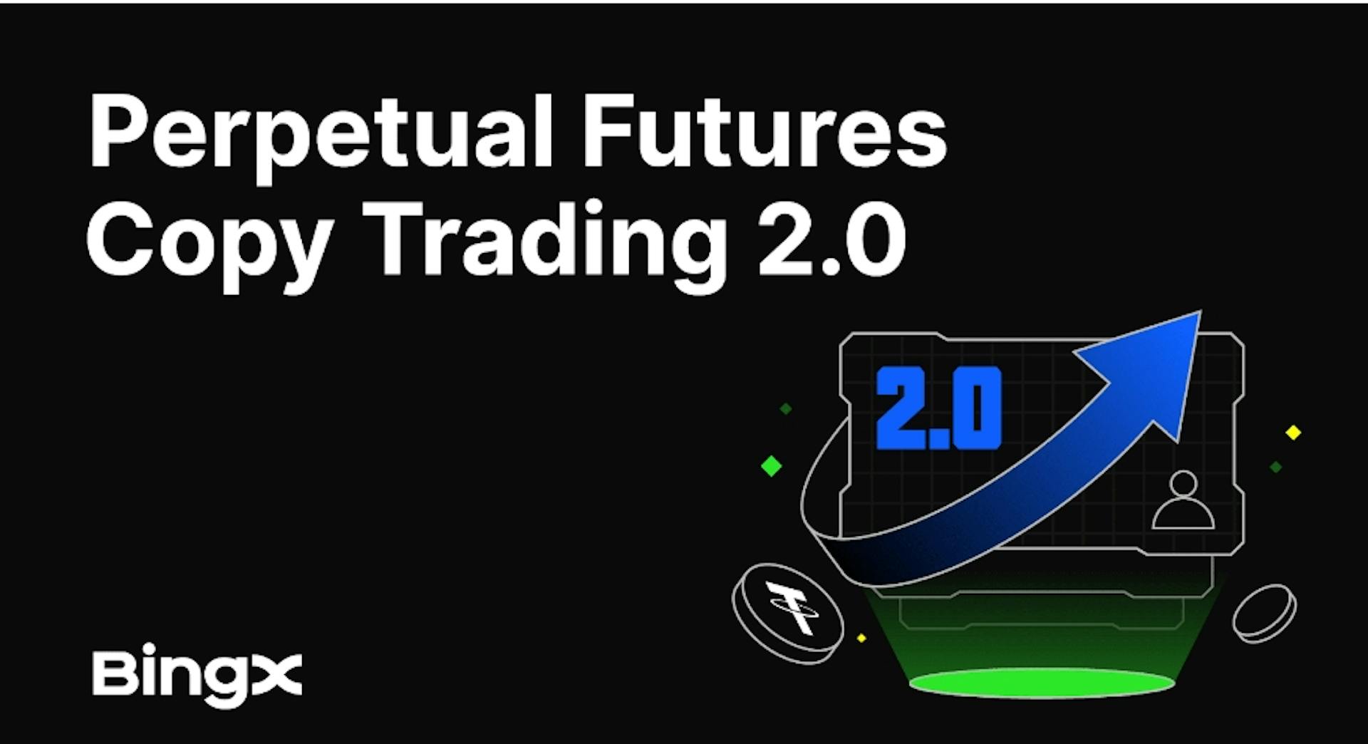 featured image - BingX Introduces Copy Trading 2.0: Greater Control, Transparency, And Flexibility