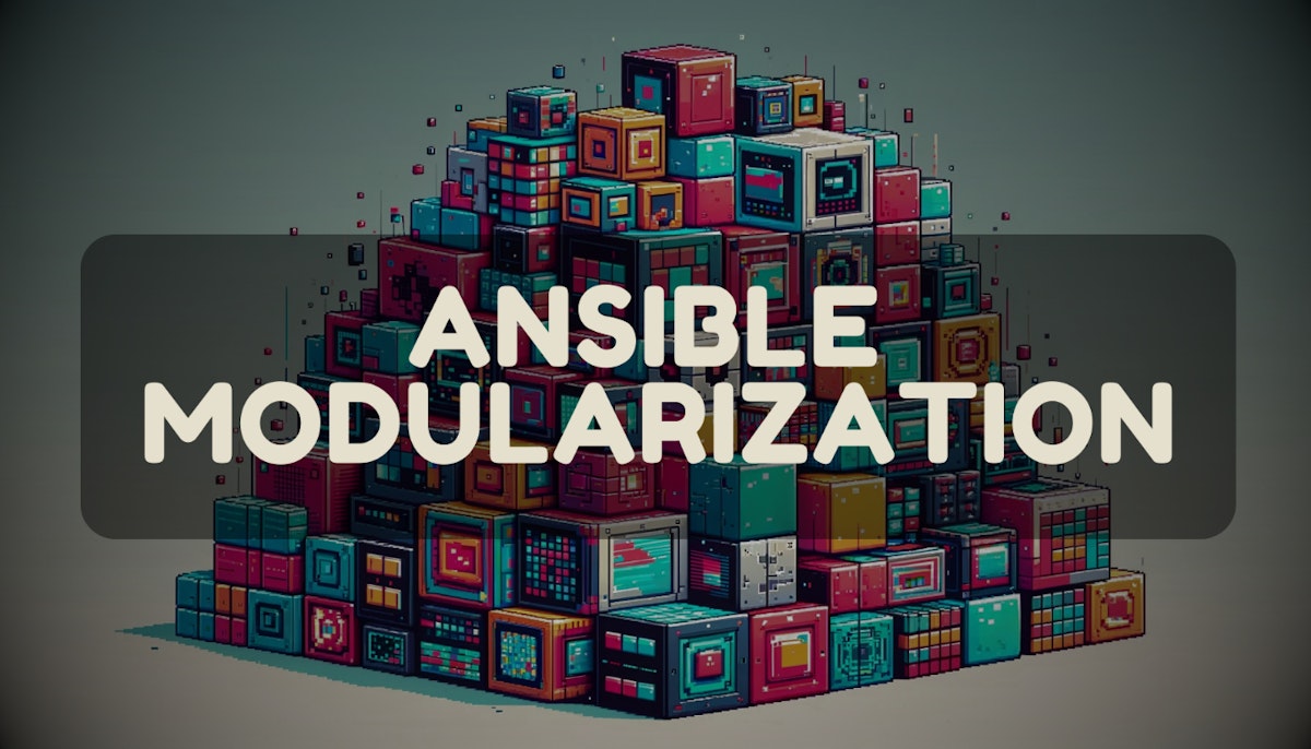 featured image - Ansible 101: Modularization & Debugging