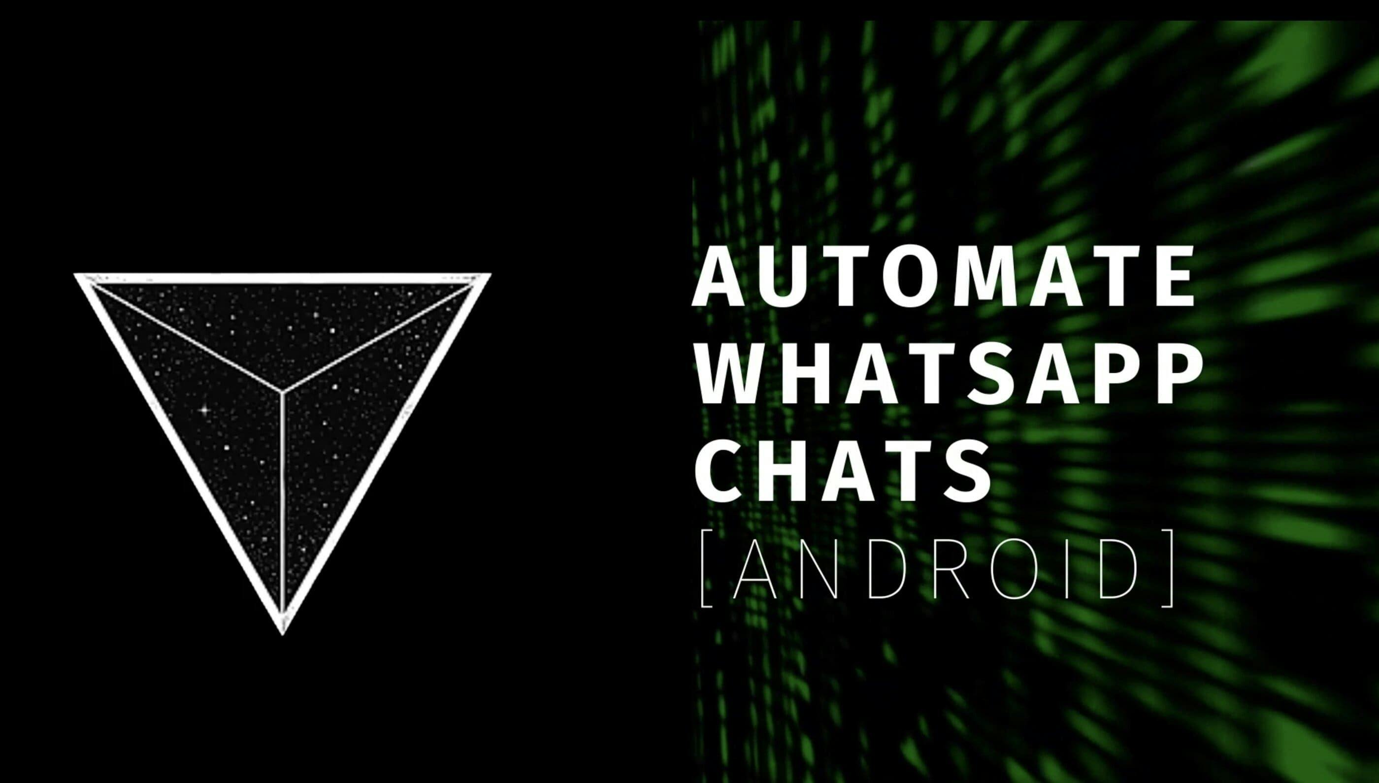 /i-automated-my-whatsapp-chats-on-android-and-heres-how-you-can-too-kh4g319g feature image