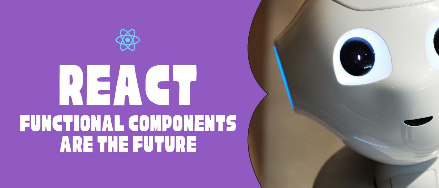 featured image - React Functional Components are the future