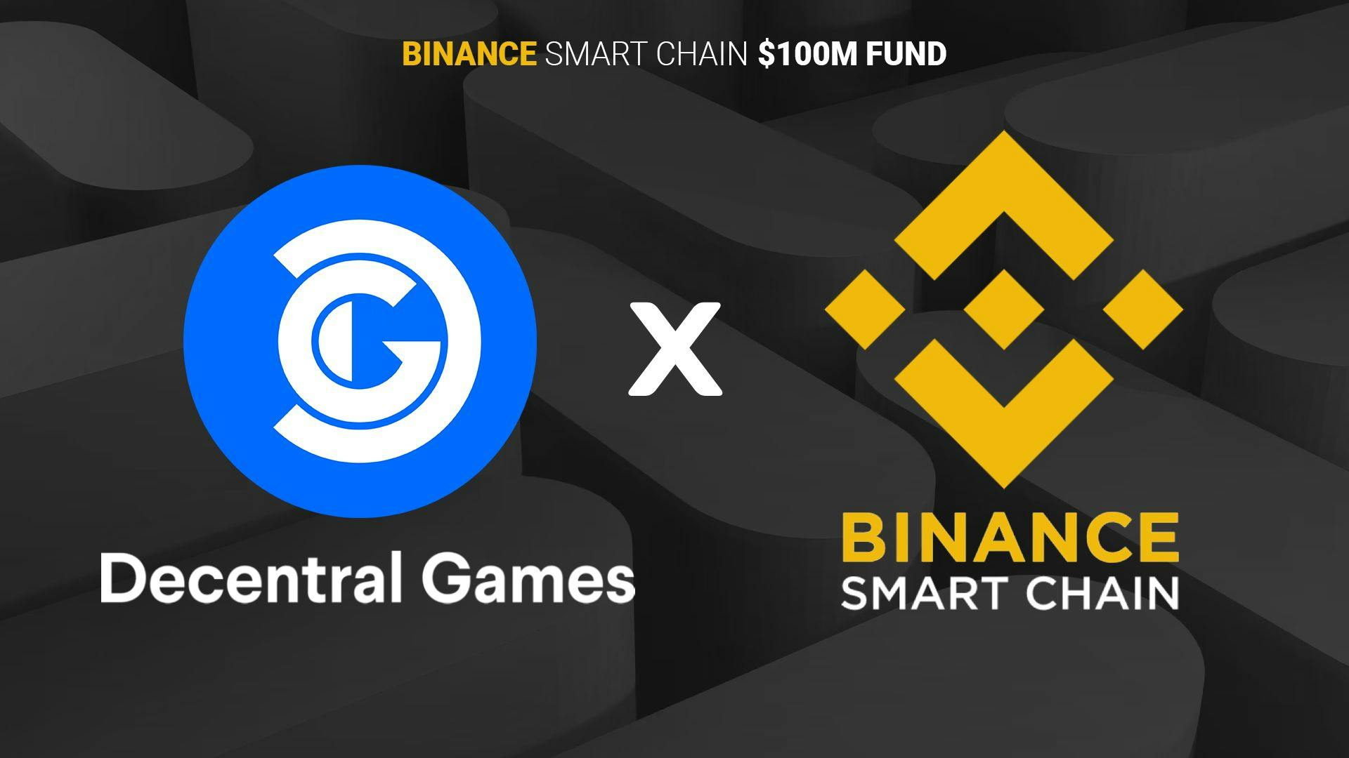 featured image - Binance Smart Chain Funds Decentral Games Via its $100 million Accelerator Program 