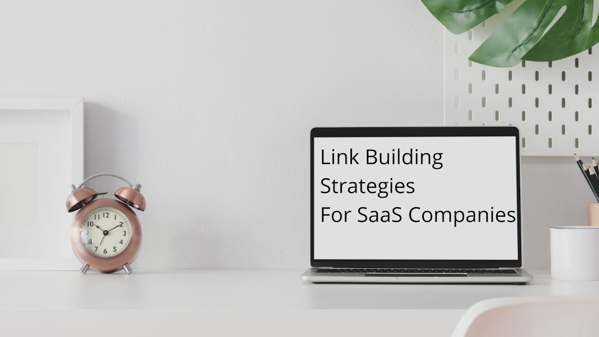 featured image - 4 Link Building Strategies For SaaS Companies