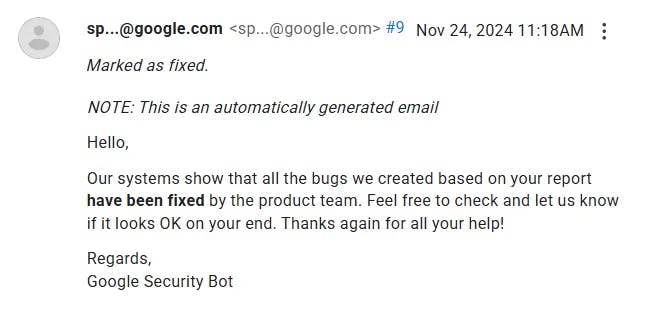 Figure 13: Google Security Team confirming the vulnerability was patched