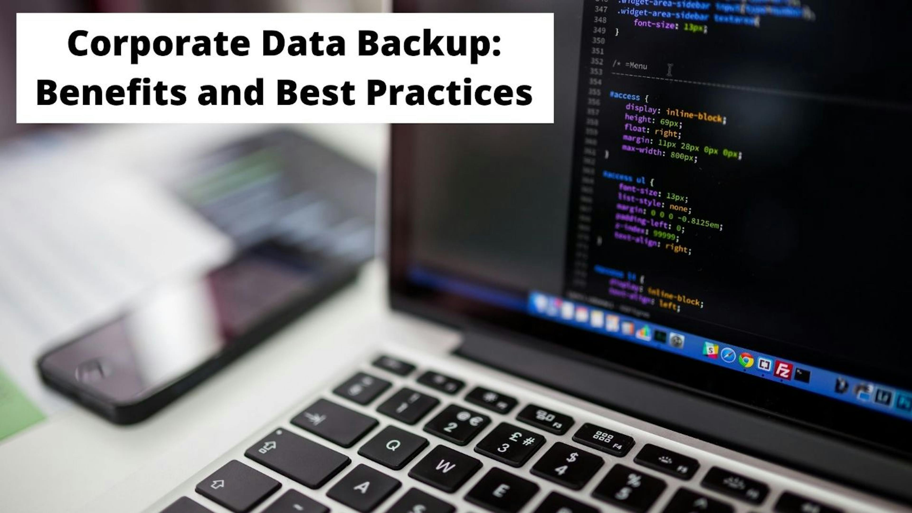 /benefits-of-corporate-data-backup-and-best-practices-to-keep-in-place feature image