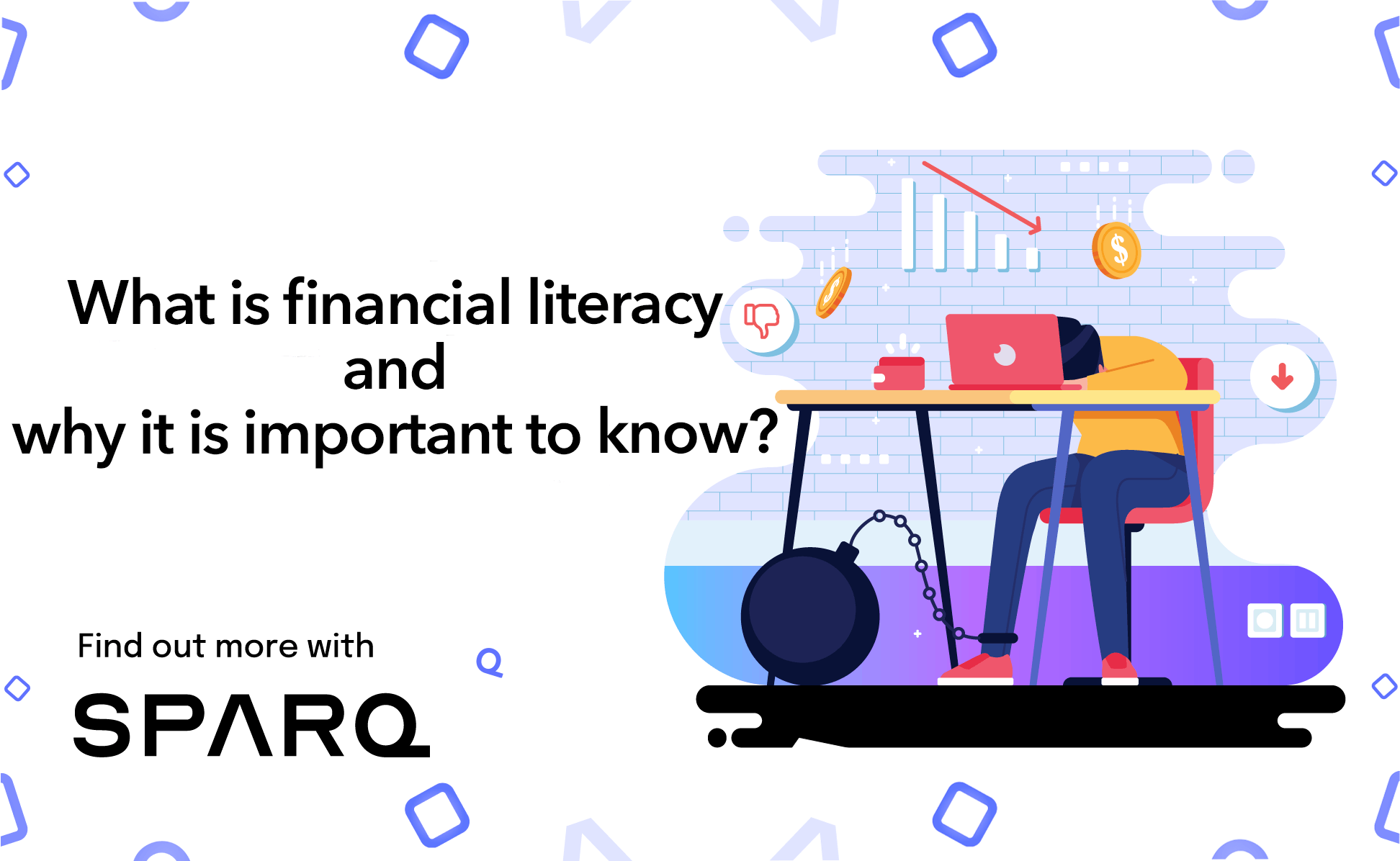 featured image - What is Financial Literacy and Why is it Important?
