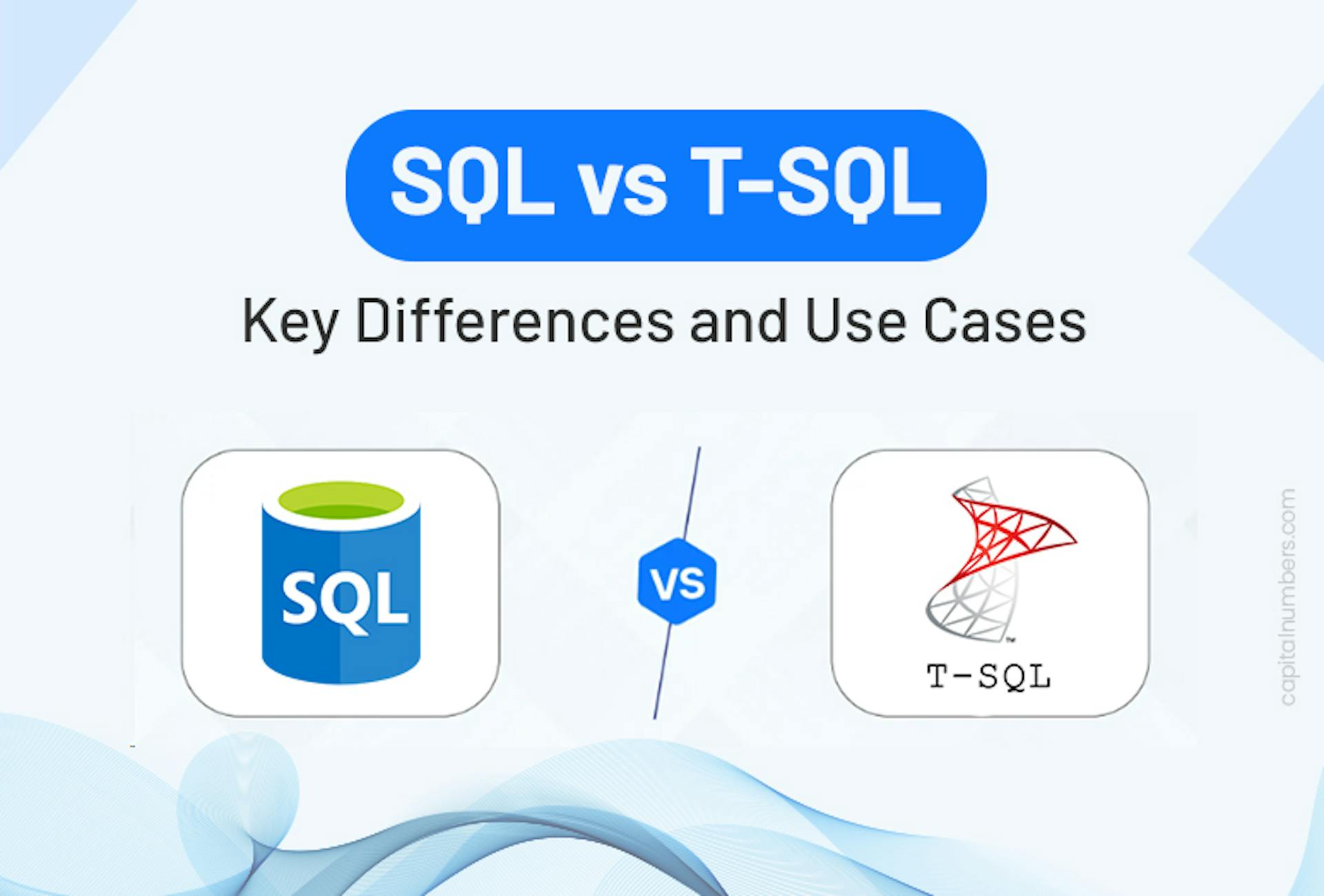 featured image - SQL vs T-SQL: Key Differences and Use Cases