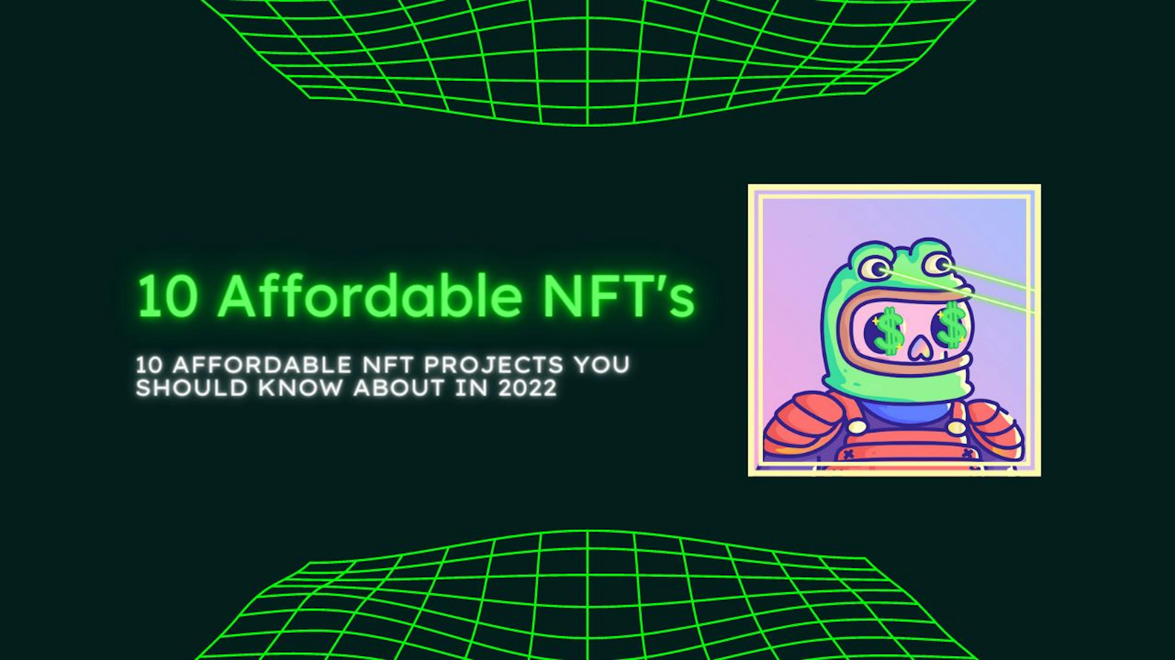 featured image - 10 Affordable NFT Projects You Should Know About In 2022