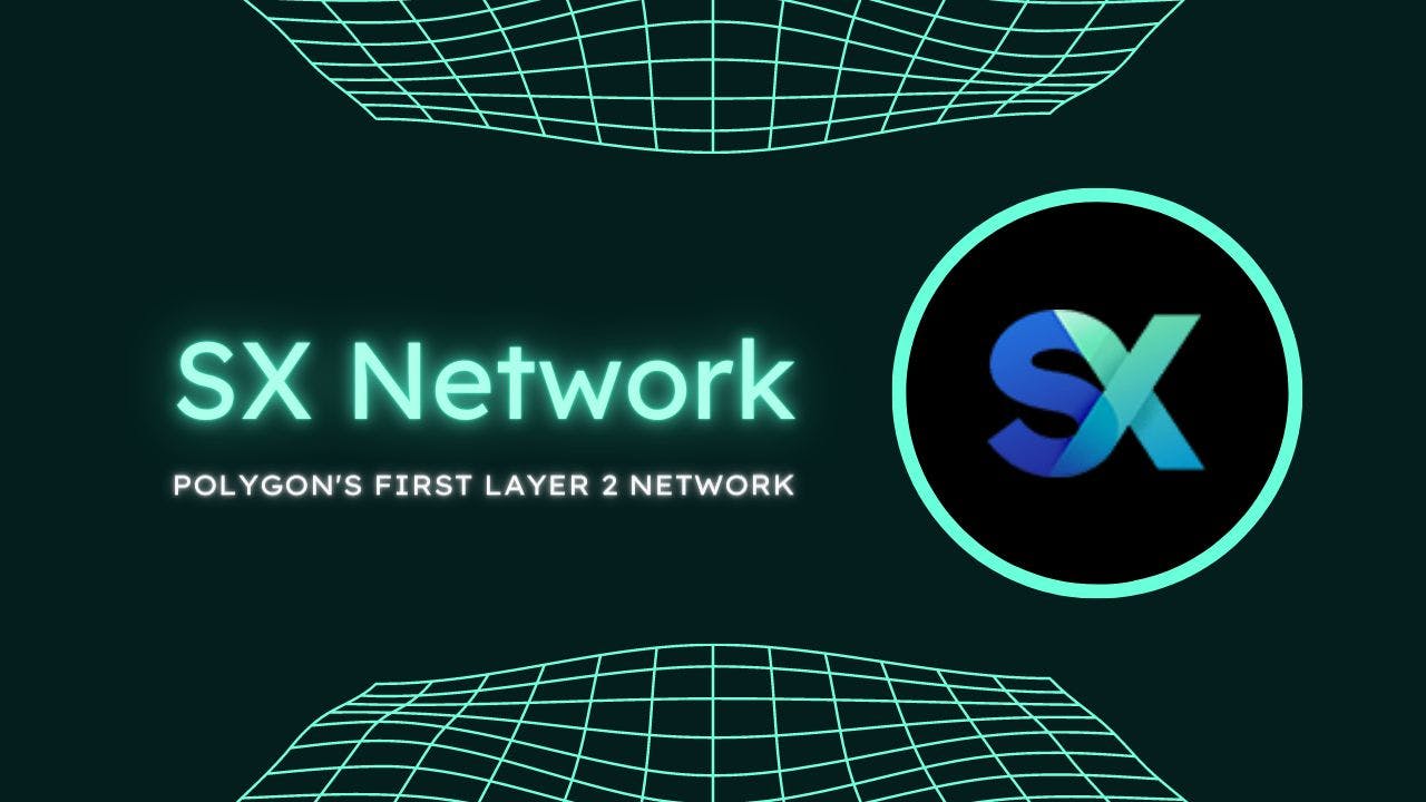 featured image - What is SX Network? A Look at Polygon's First Layer 2 Blockchain