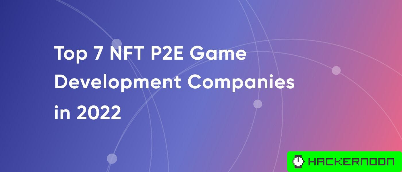 Best P2E NFT Blockchain Games (2022 - 2023) by
