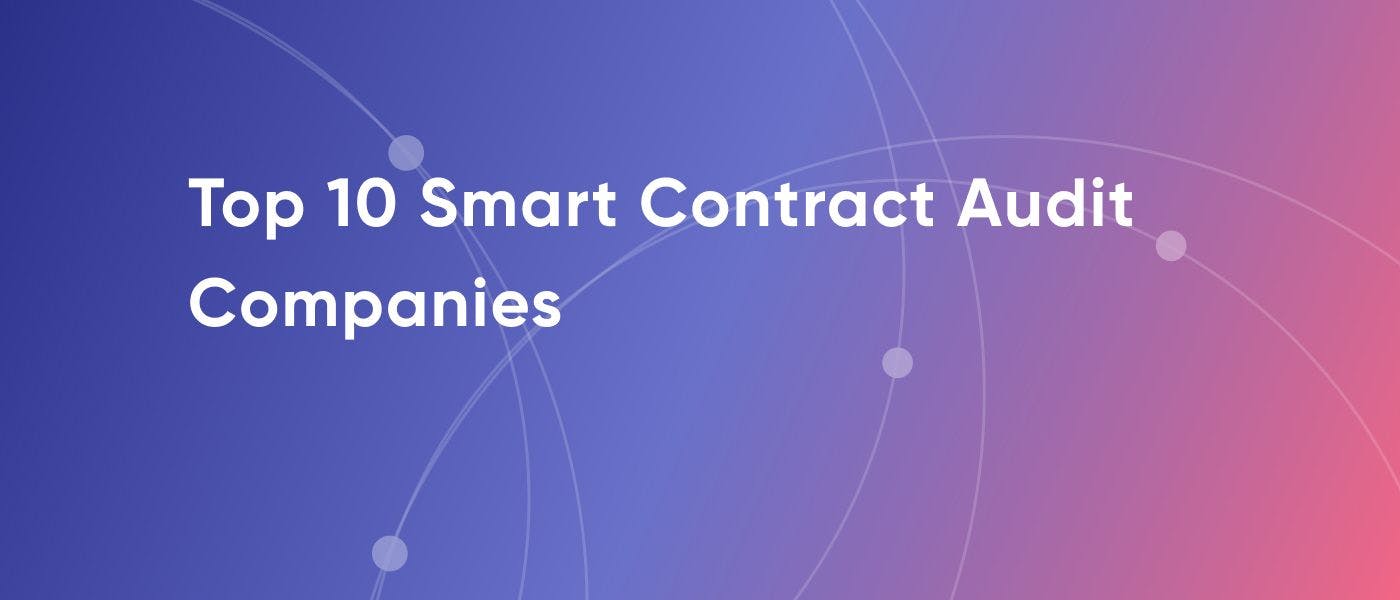 featured image - Top 10 Smart Contract Audit Companies