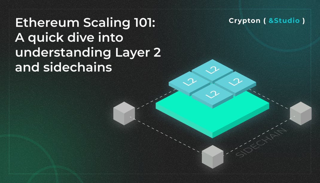 /ethereum-scaling-101-a-quick-dive-into-understanding-layer-2-and-sidechains feature image