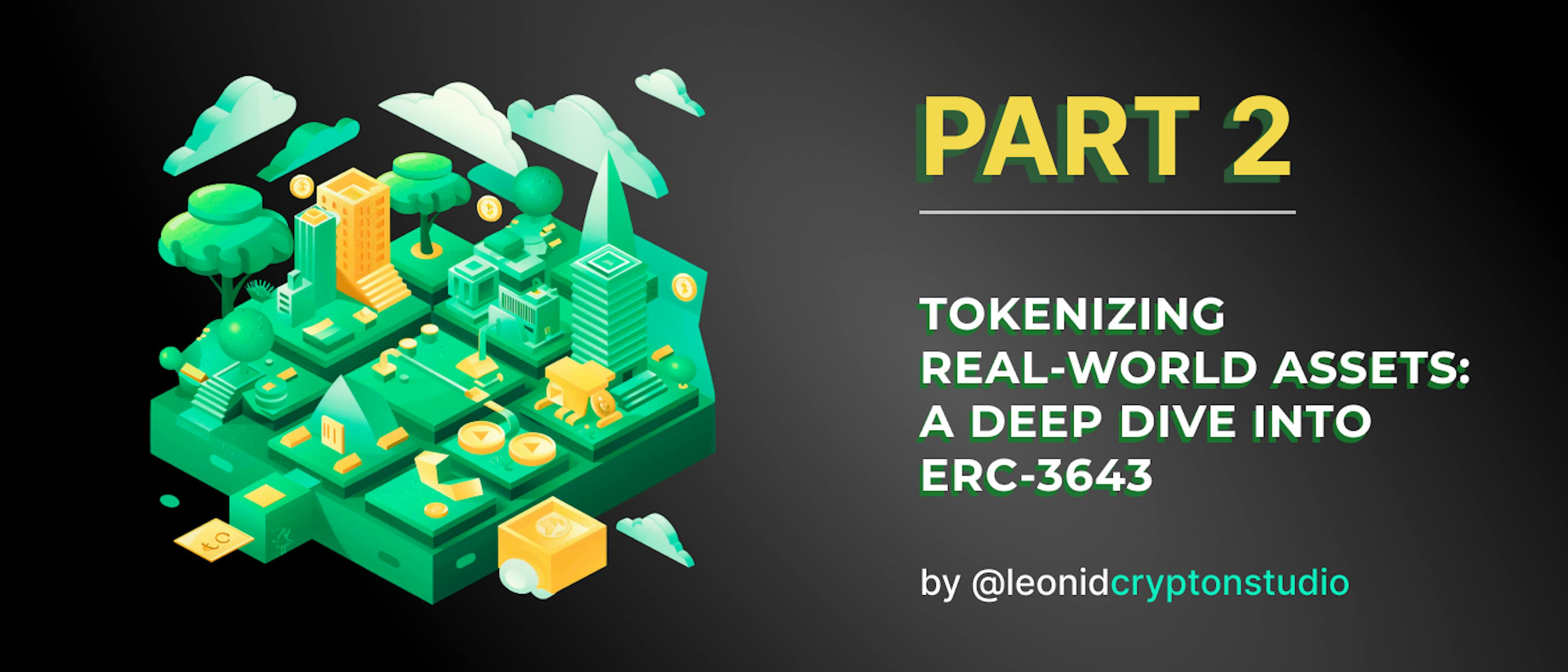 featured image - Tokenizing Real-World Assets (RWA) Part 2: A Deeper Dive Into ERC-3643