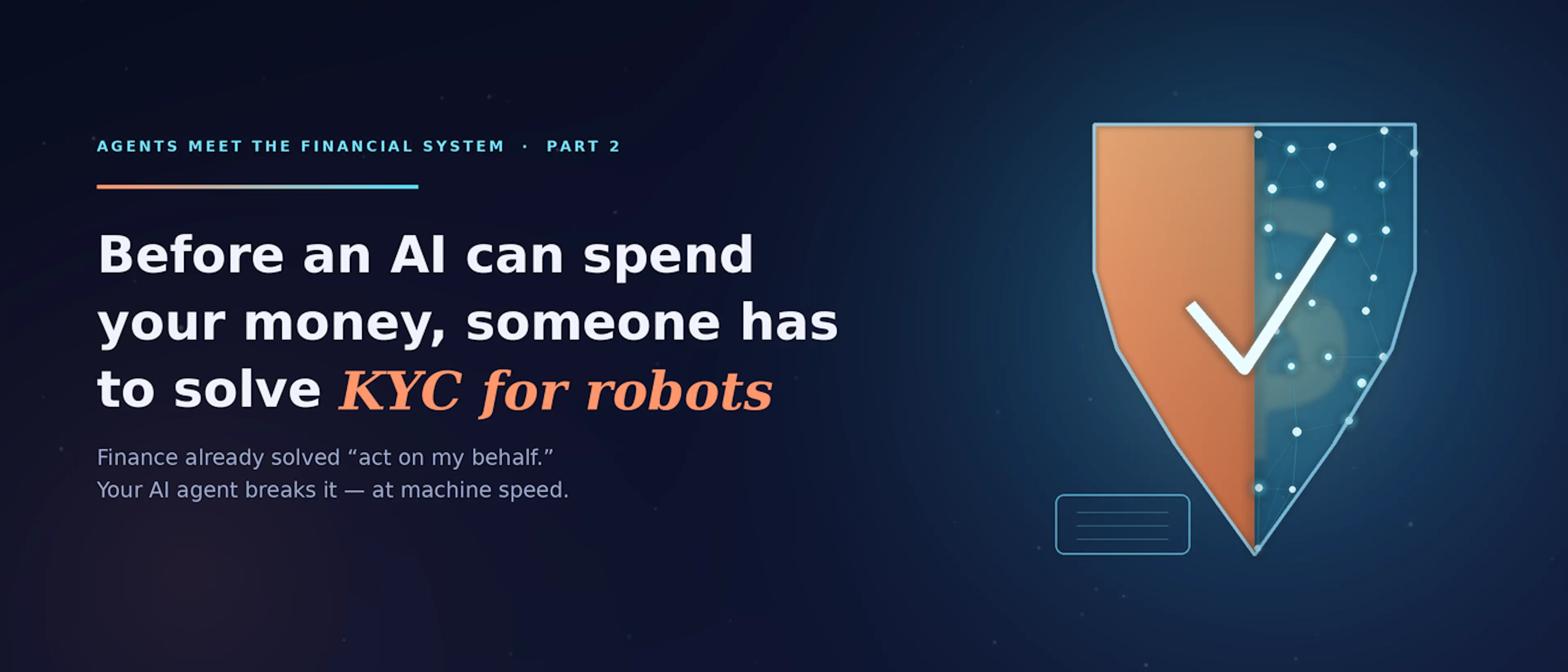 featured image - Before an AI Can Spend Your Money, Someone Has to Solve KYC for Robots