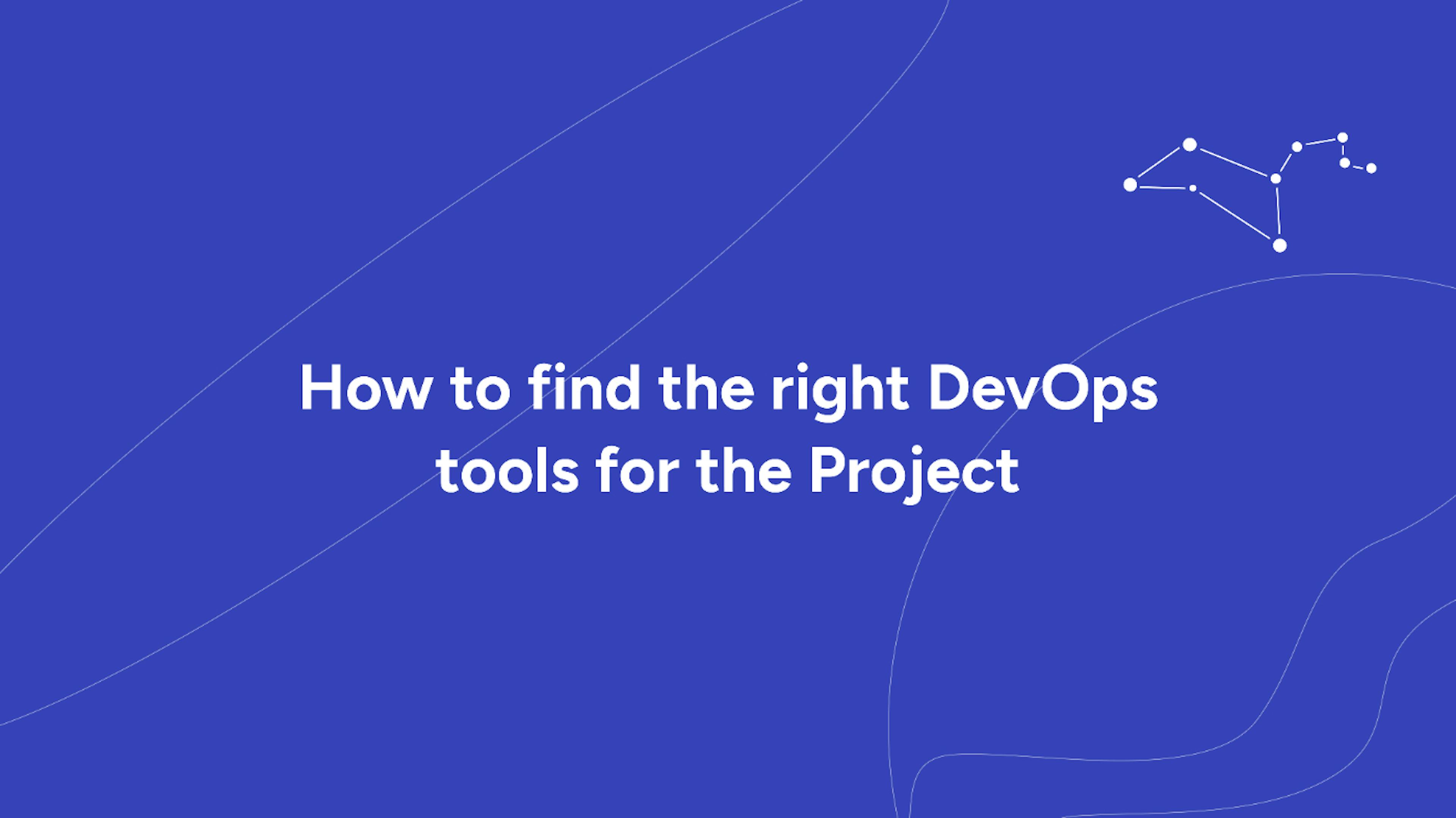 featured image - How to Find the Right DevOps Tools for the Project