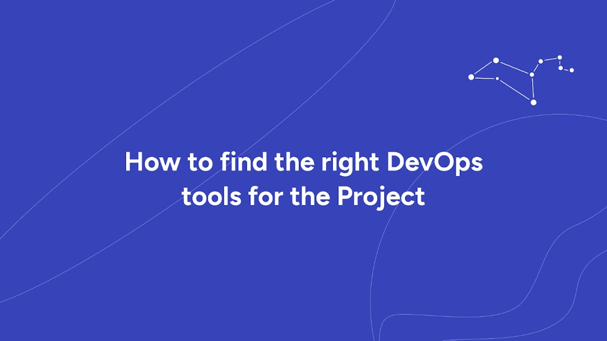 featured image - How to Find the Right DevOps Tools for the Project