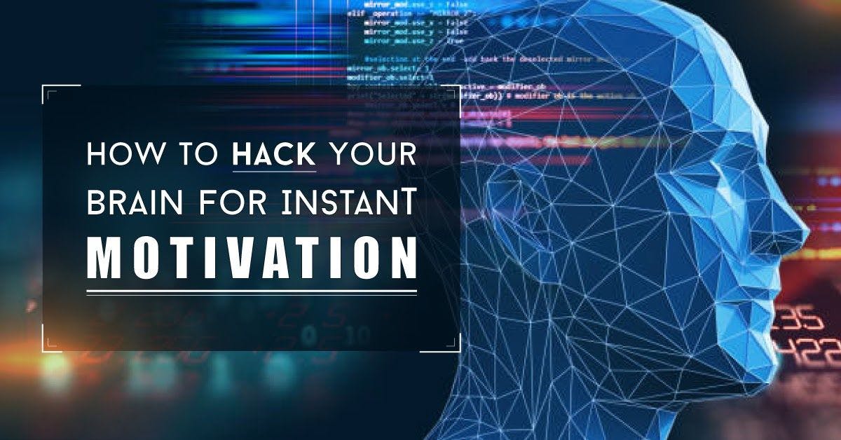 featured image - How to Hack Your Brain for Instant Motivation
