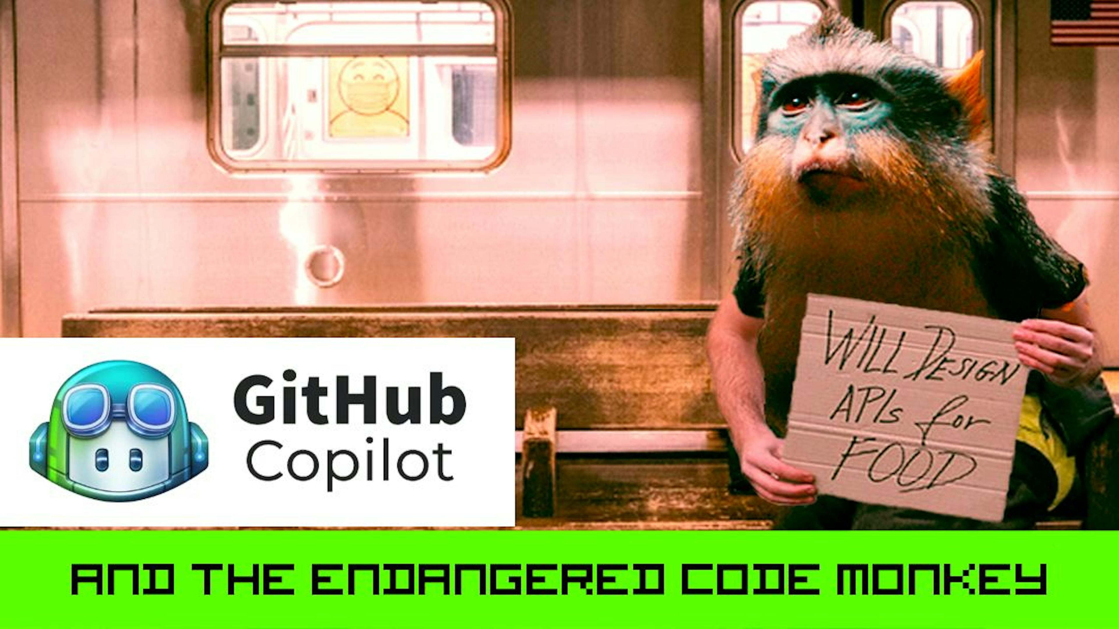 featured image - GitHub Copilot and the Endangered Code Monkey