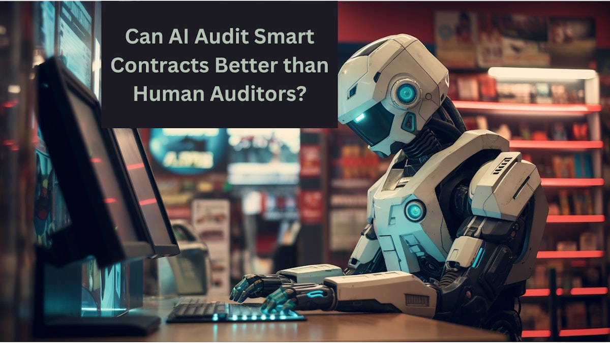 featured image - Can AI Audit Smart Contracts Better than Human Auditors?