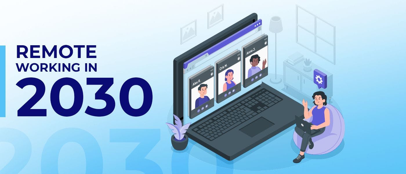 /how-remote-working-will-reshape-the-world-by-2030-6x2035cb feature image