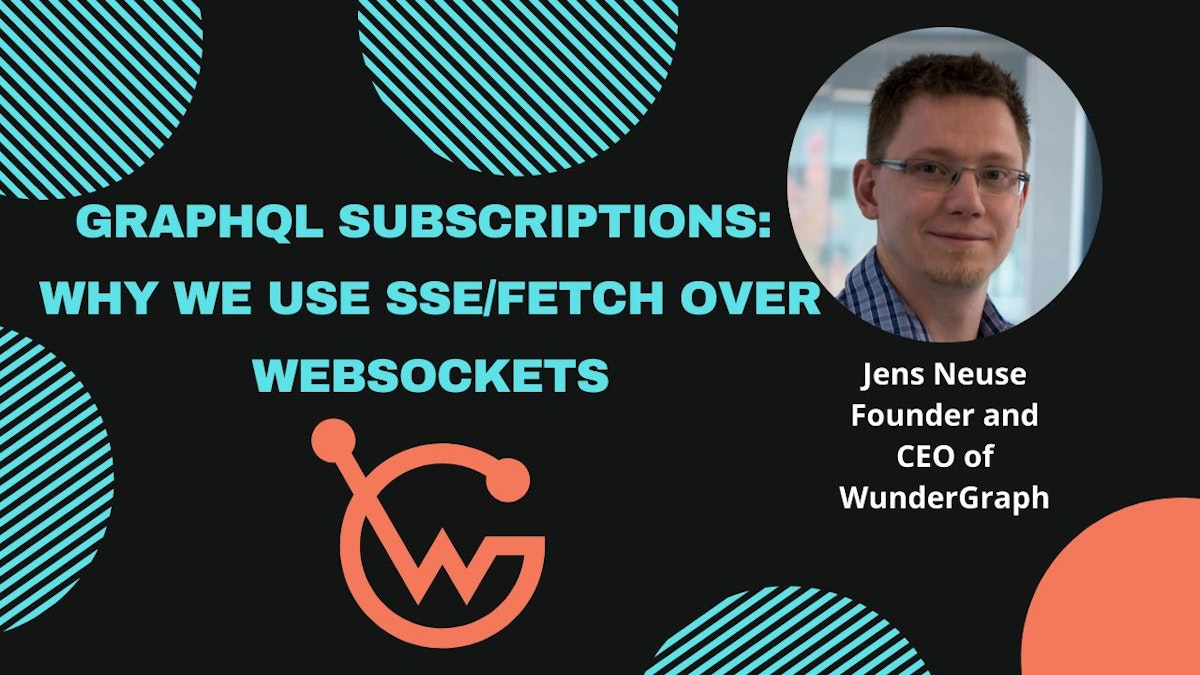 featured image - GraphQL Subscriptions: Using SSE/Fetch over Websockets