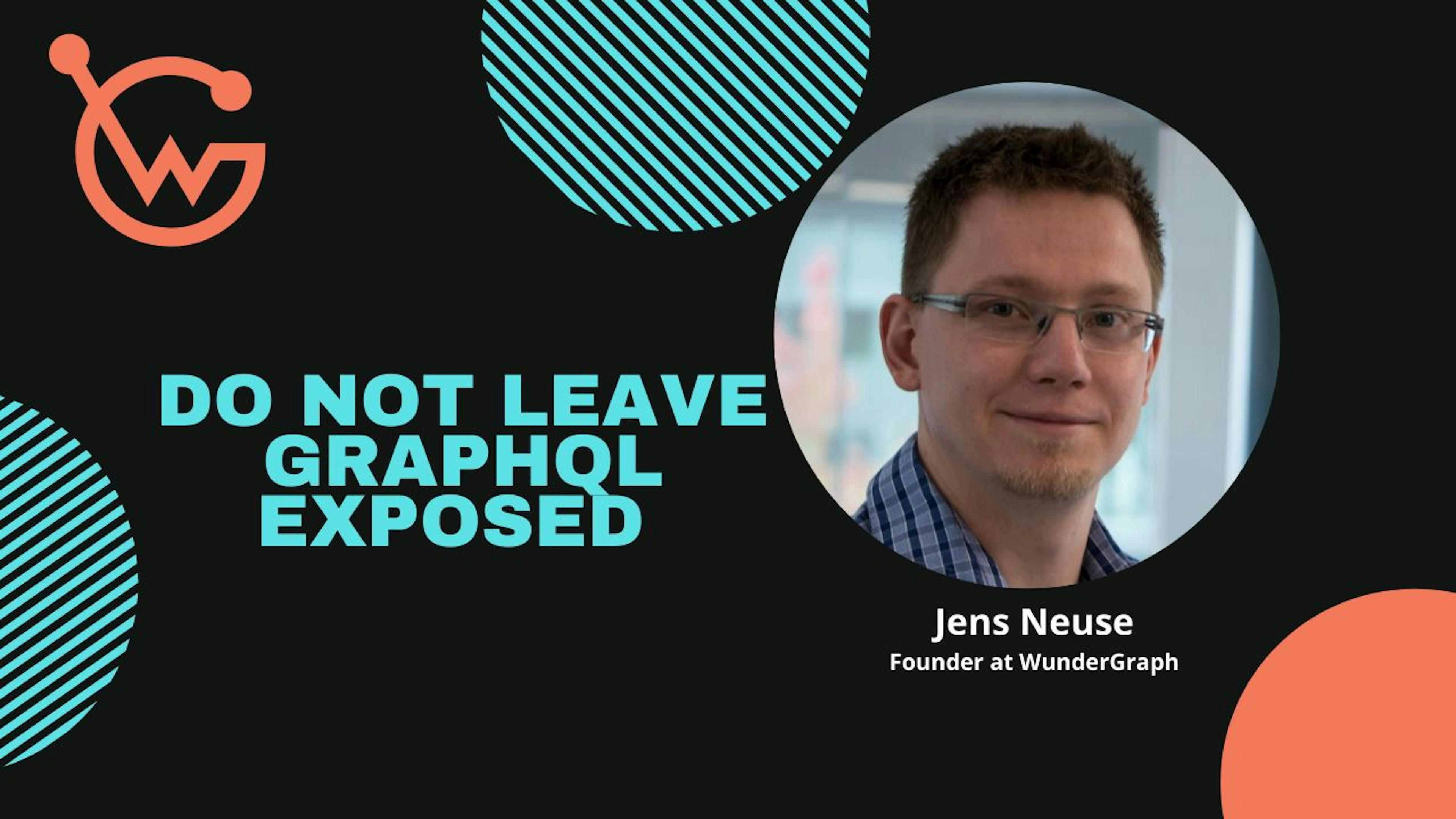 featured image - Do NOT Leave GraphQL Exposed Online