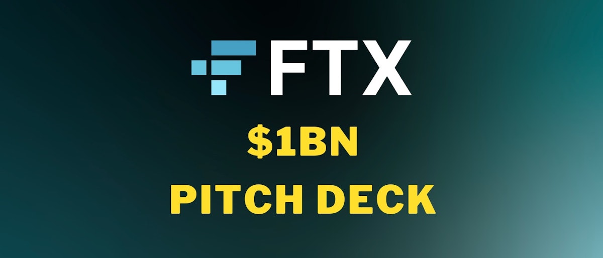 featured image - FTX Raised $1bn With This Pitch Deck in 2021. Let’s Review It!