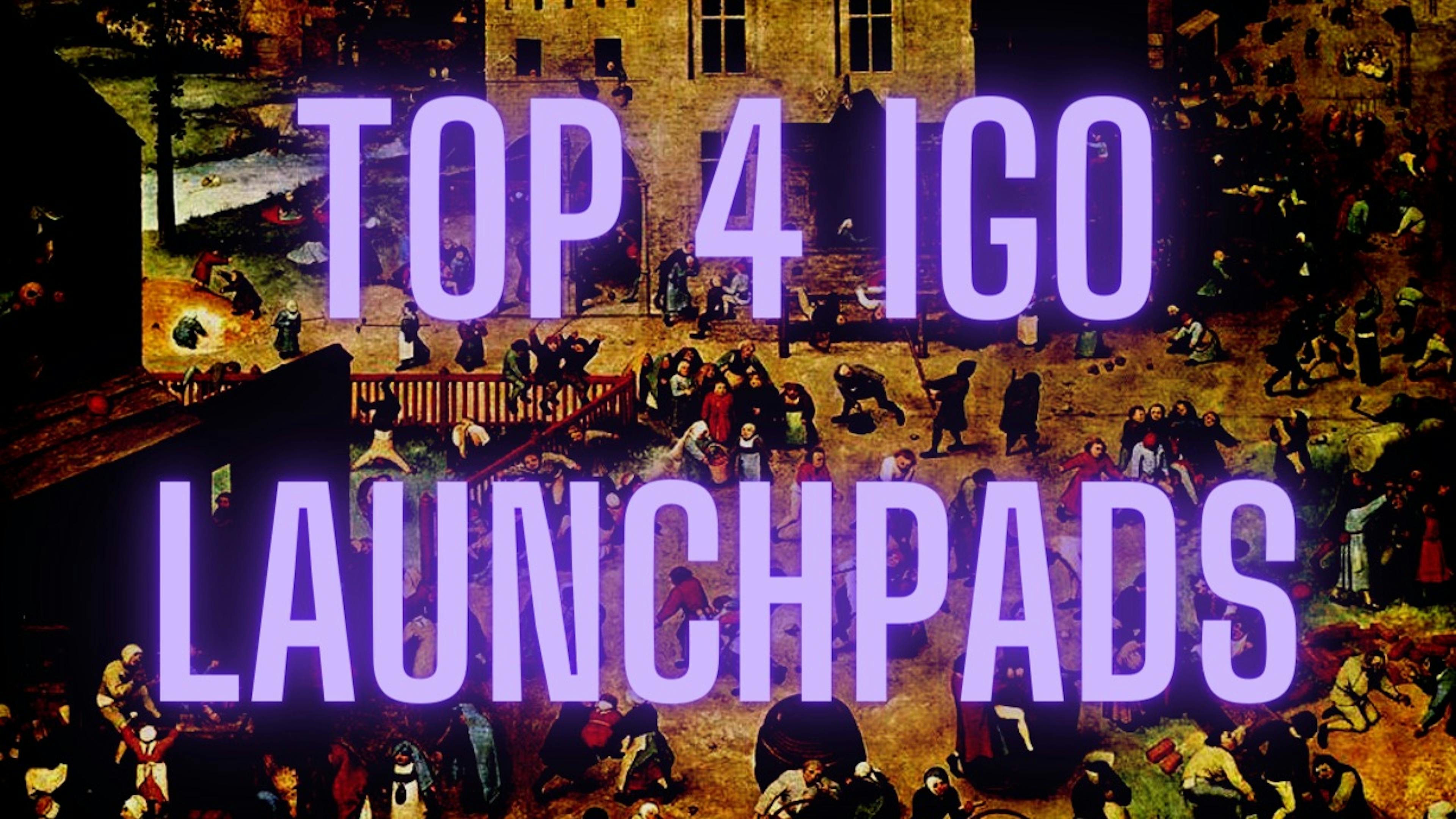 featured image - 4 Best IGO and Play2Earn Launchpads to Keep an Eye On in 2021/2022