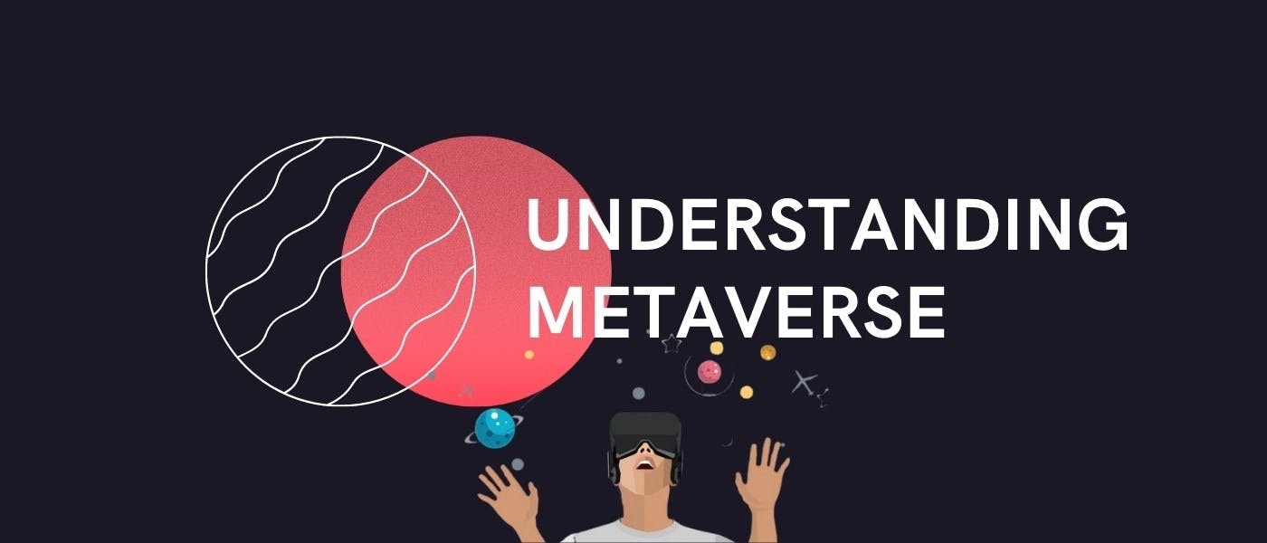 featured image - Understanding Metaverse: A Basic Explanation
