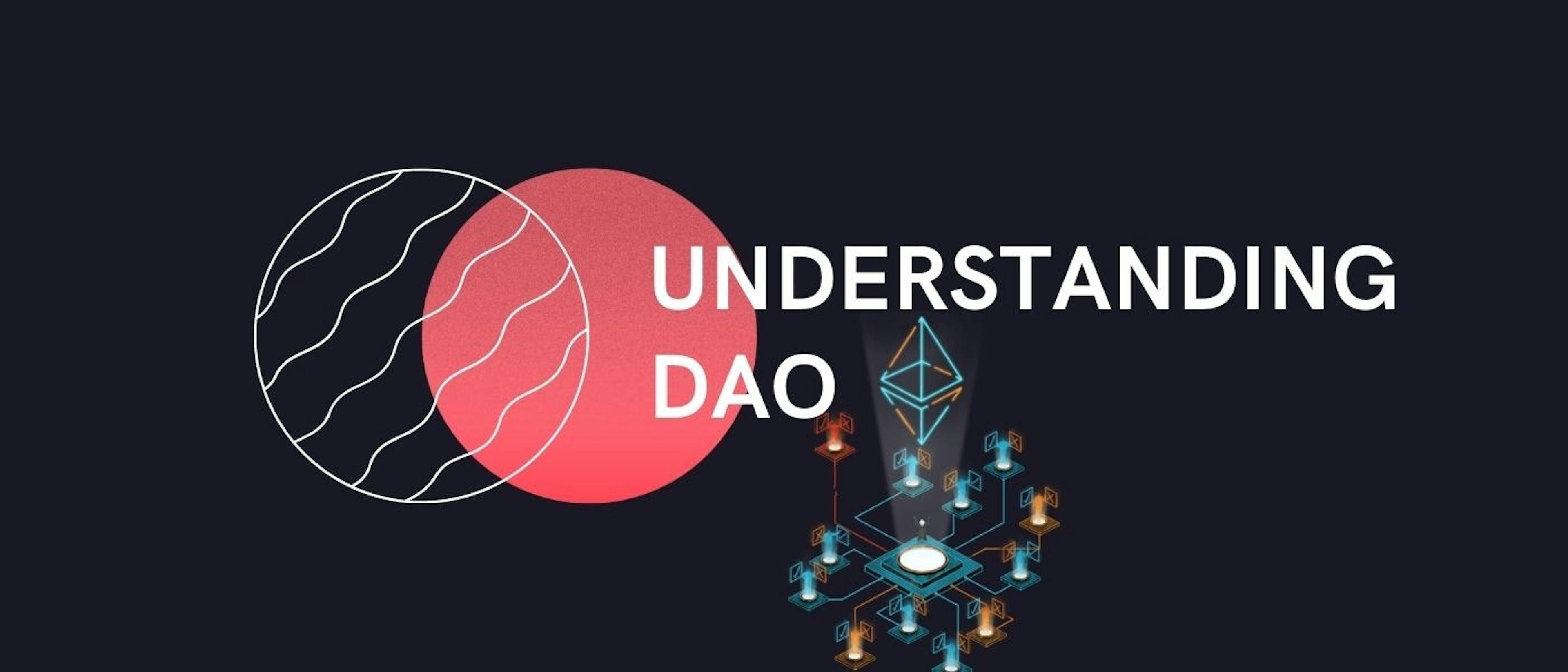 featured image - Understanding DAO: A Basic Explanation