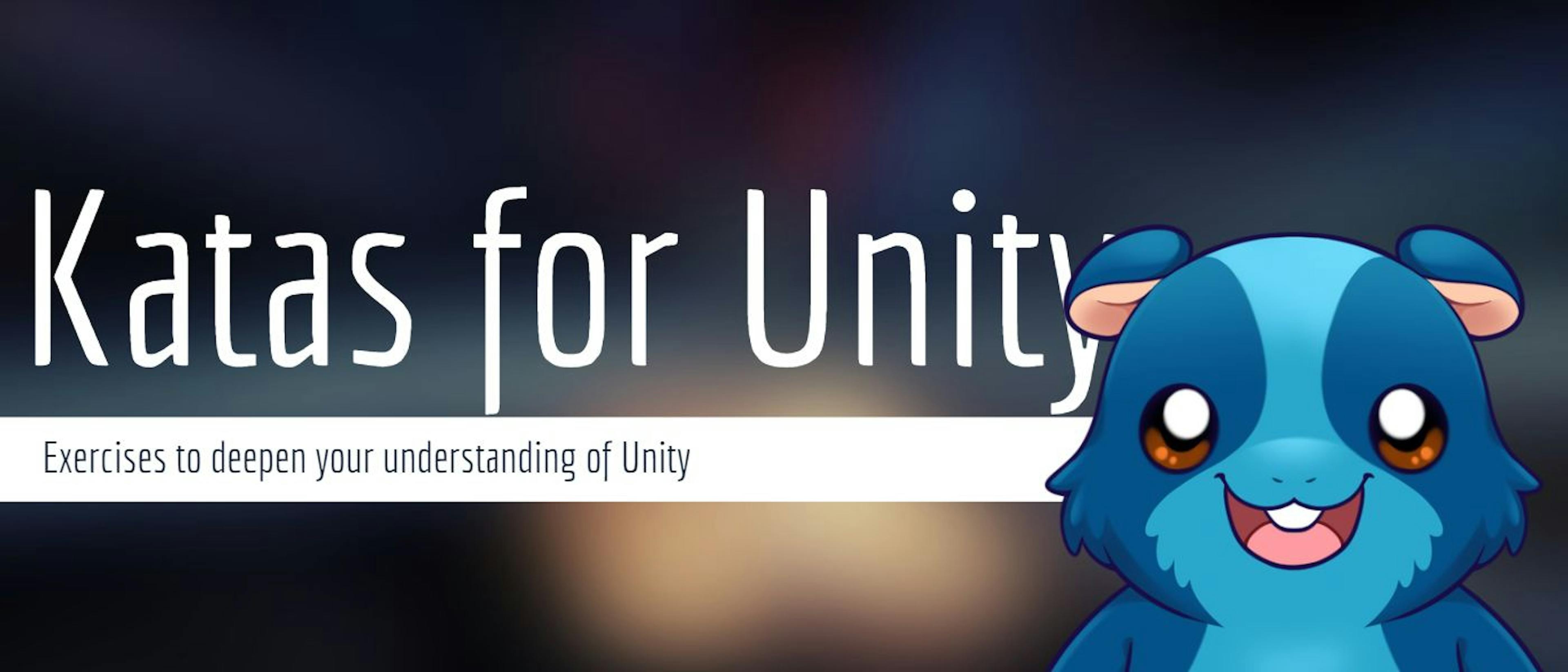 featured image - Katas for Unity:加深您对 Unity(或任何其他游戏引擎)的理解
