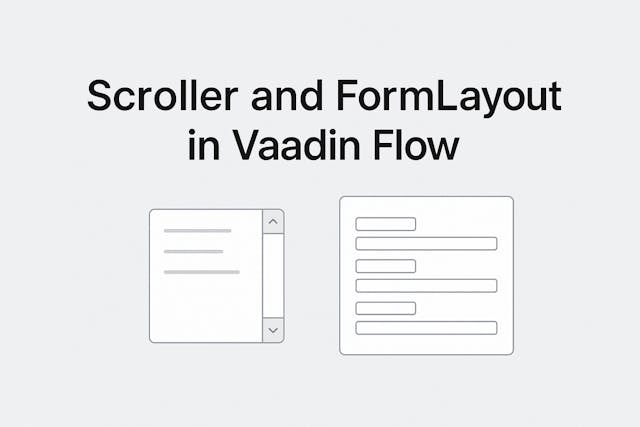 /beyond-the-basics-scroller-and-formlayout-in-vaadin-flow feature image