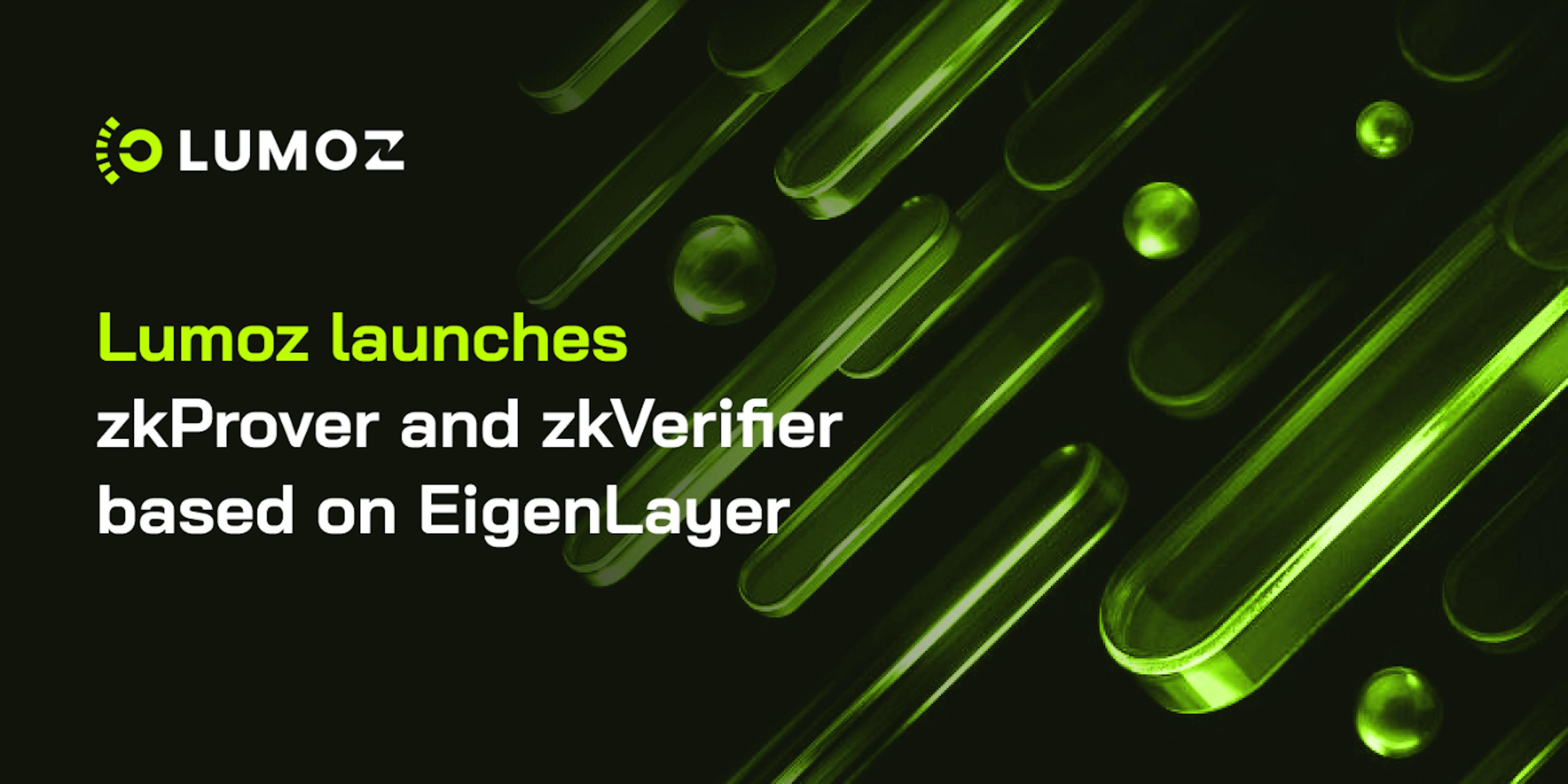 featured image - Lumoz Launches zkProver and zkVerifier Based on EigenLayer